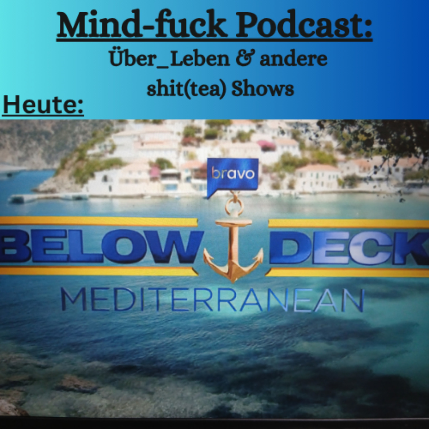 S11 E2-4: Bravo's "Below Deck Mediterranean" = "Unter Deck Mittelmeer" episode artwork