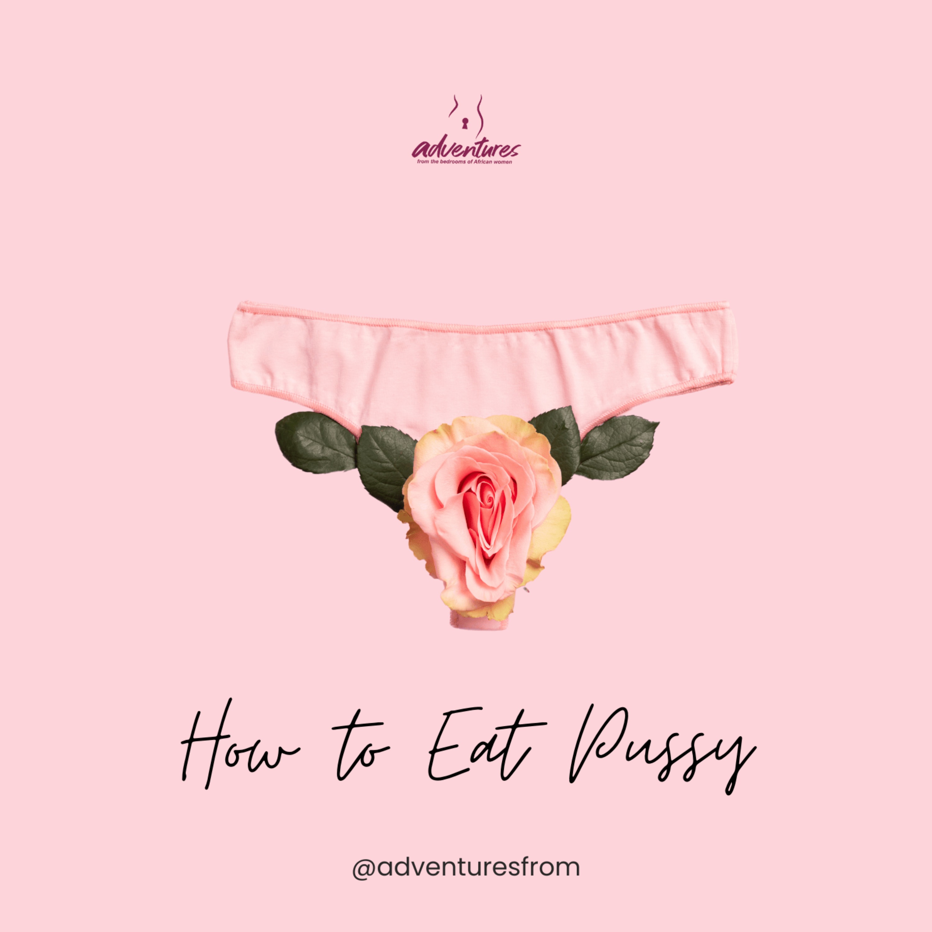 How to Eat Pussy
