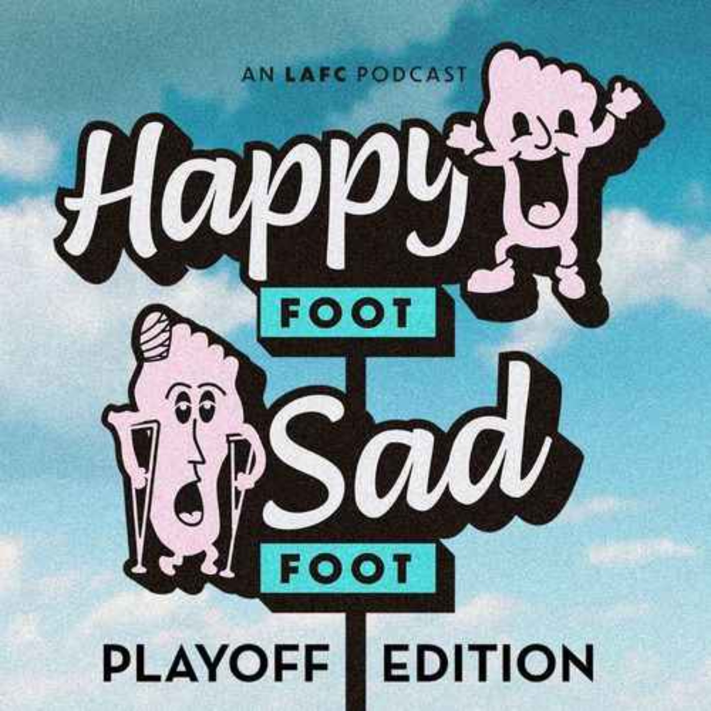 Happy Foot Sad Foot: An LAFC Podcast