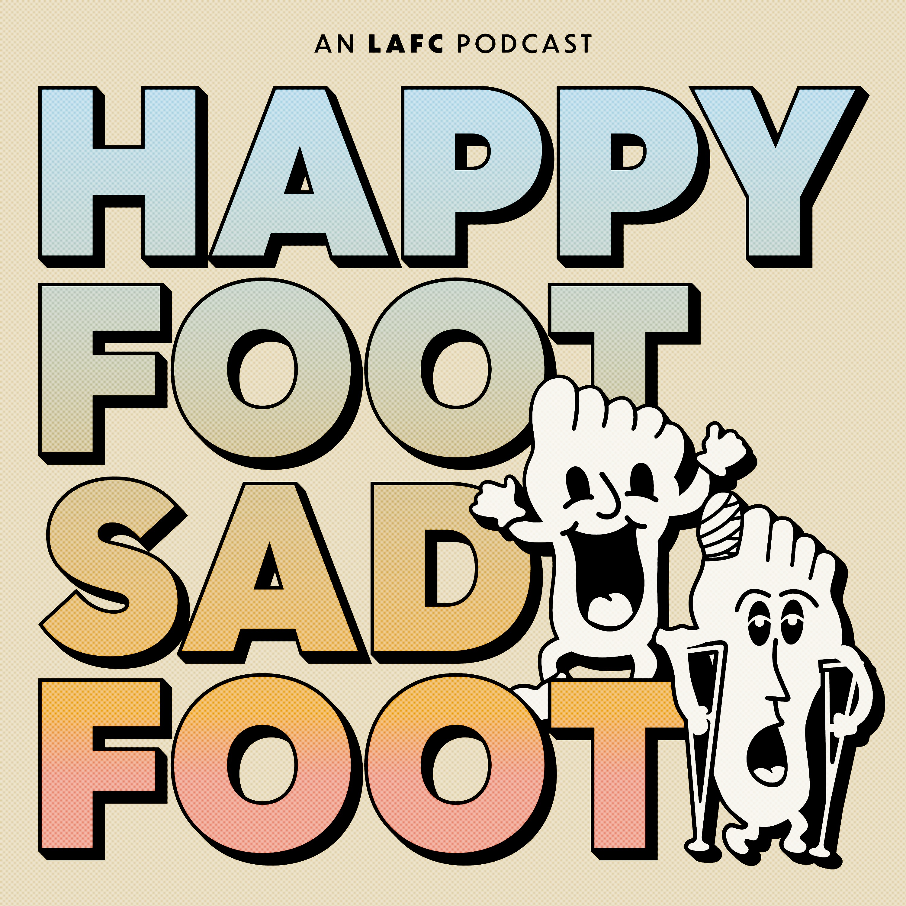 Happy Foot Sad Foot: An LAFC Podcast