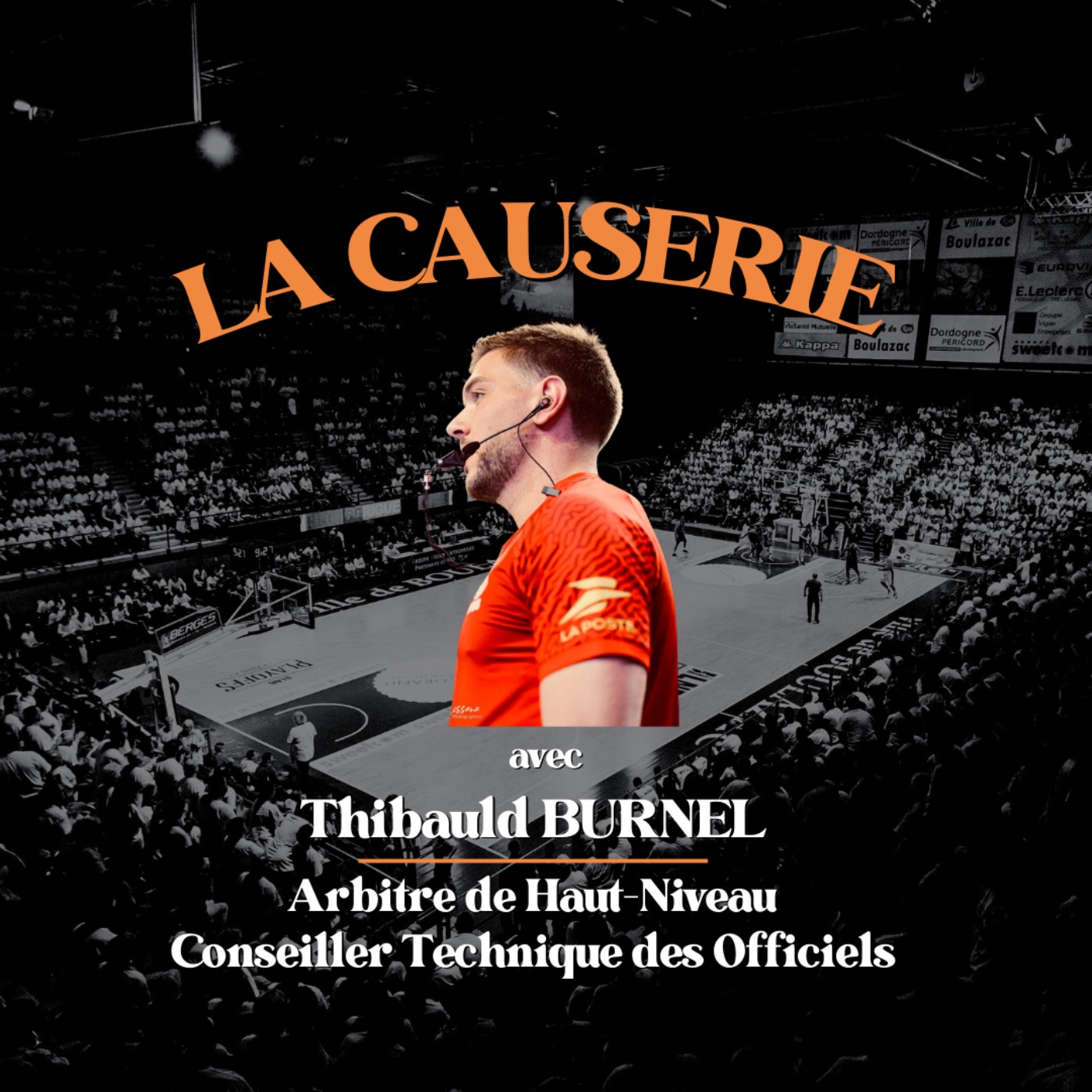 La Causerie avec Thibauld BURNEL – Arbitre de Haut-Niveau & Conseiller Technique des Officiels