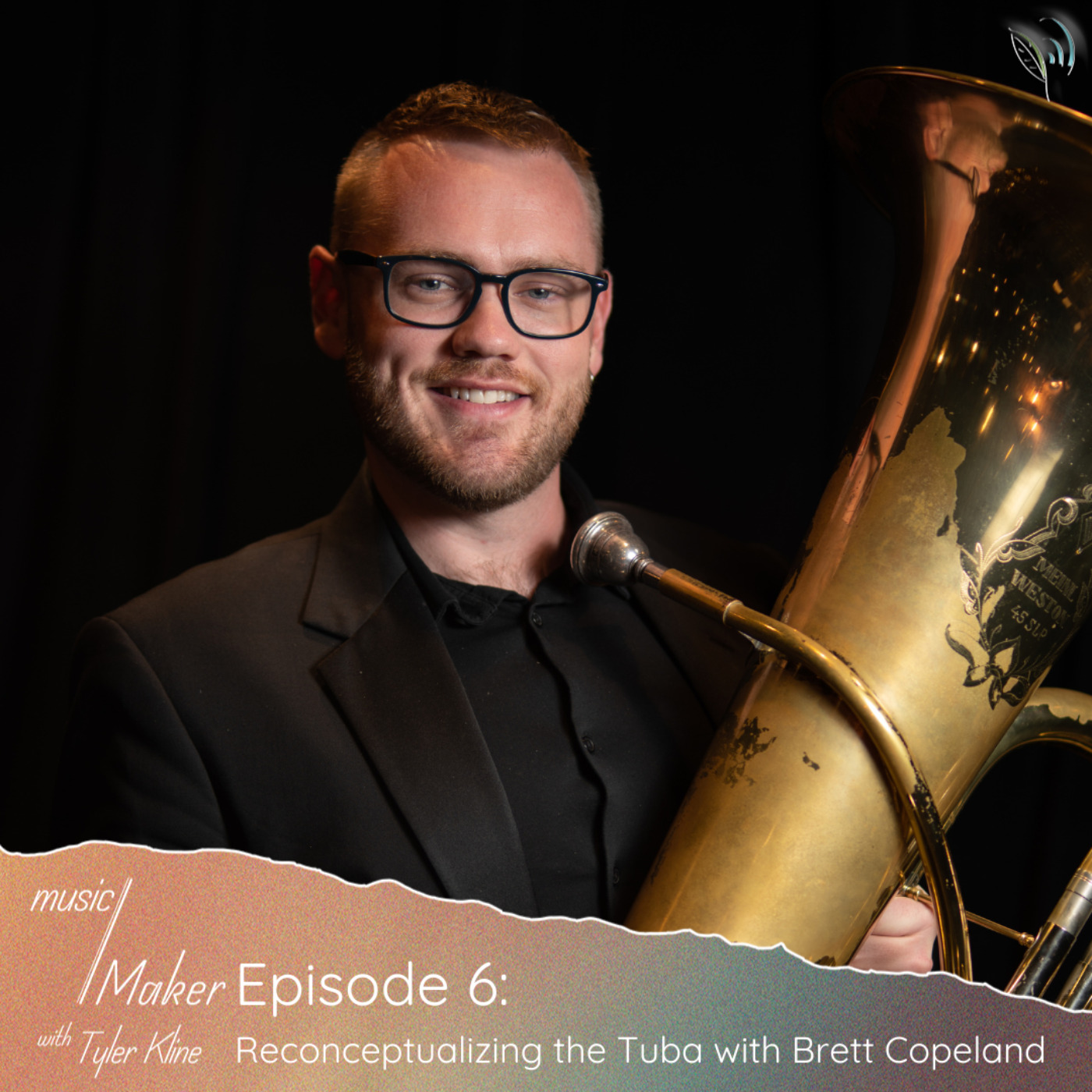 cover art for Ep. 006 - Reconceptualizing the Tuba with Brett Copeland