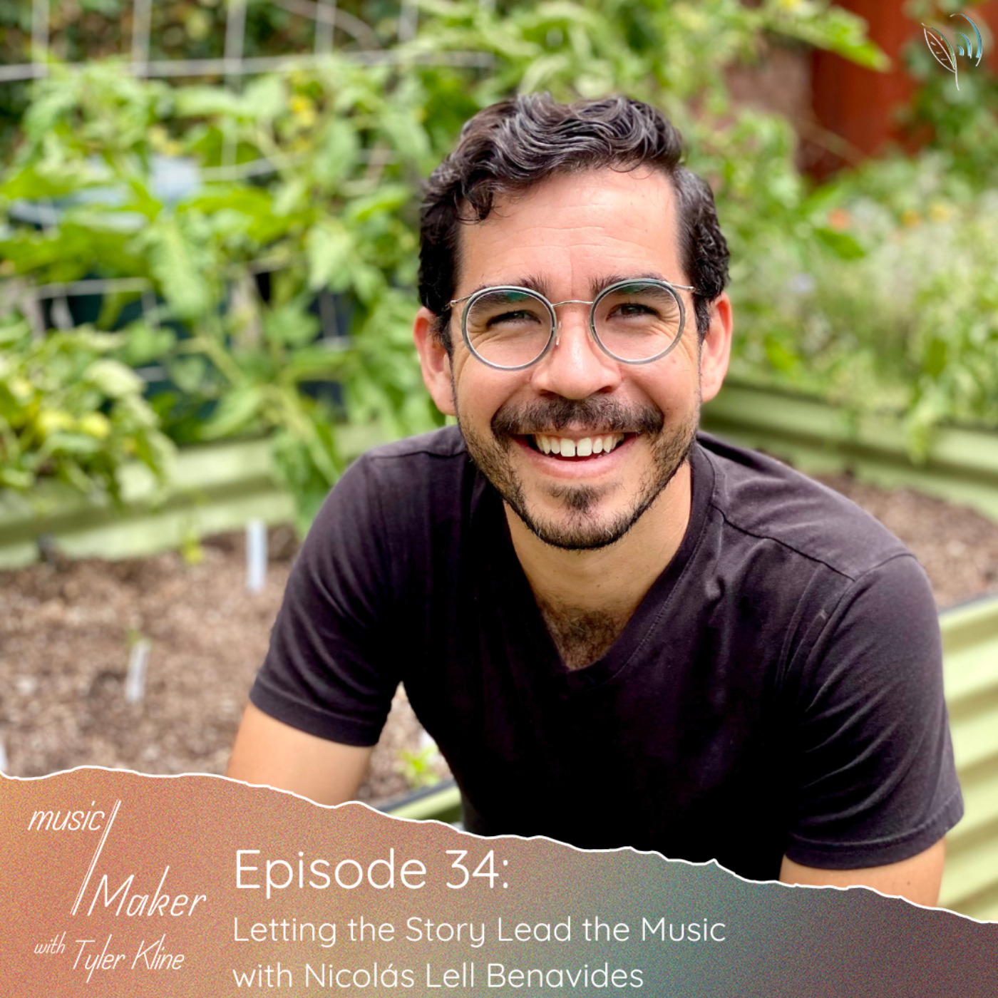 Ep. 034 - Letting the Story Lead the Music with Nicolás Lell Benavides