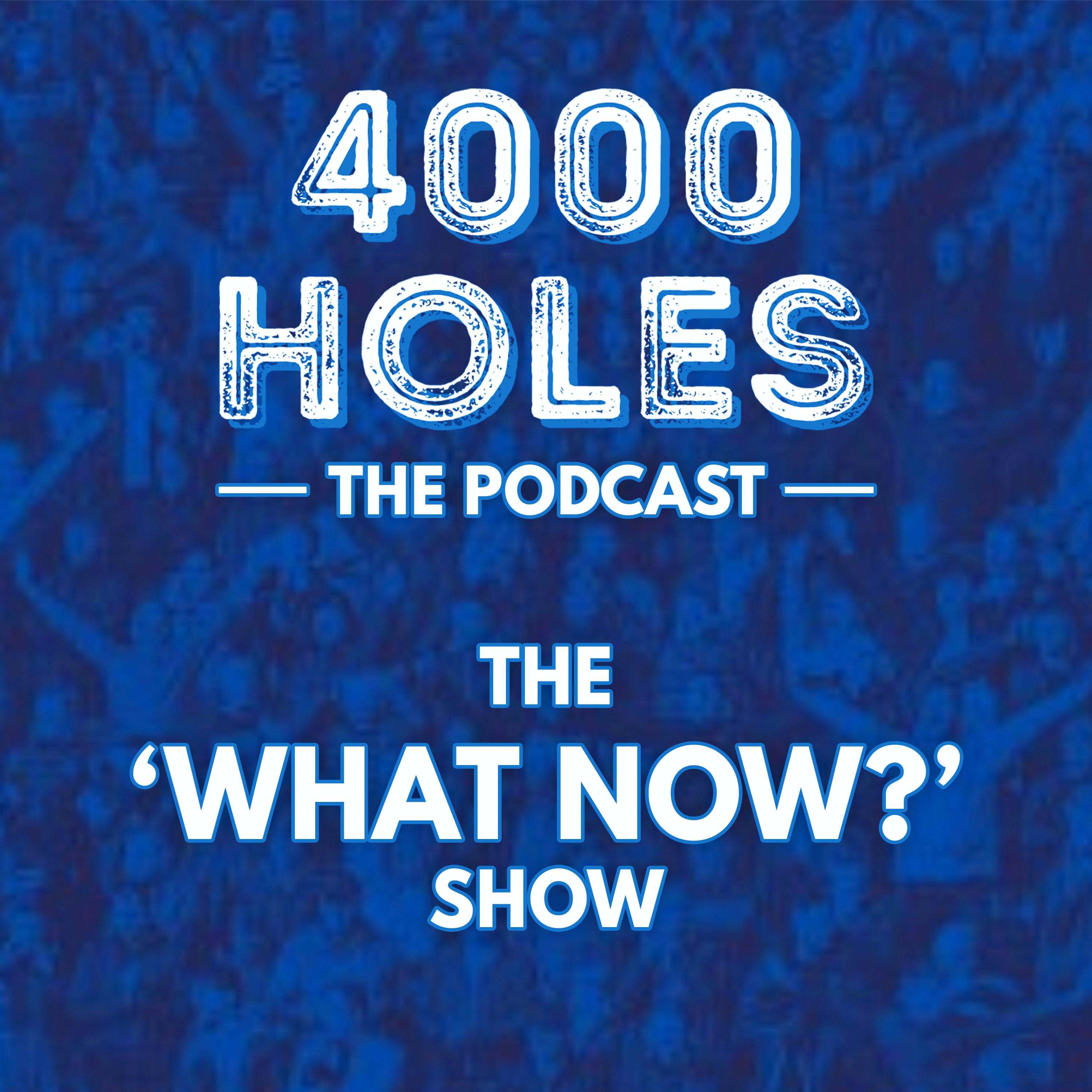 The 4000 Holes Podcast