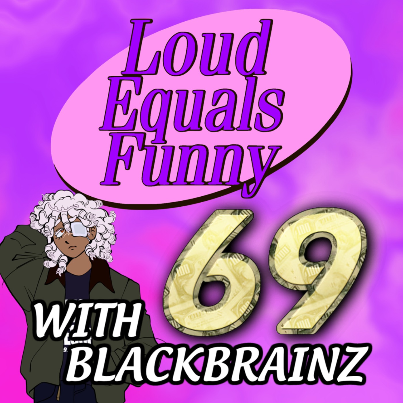 #69 - CEO For A Day... (Feat.  blackbrainz )