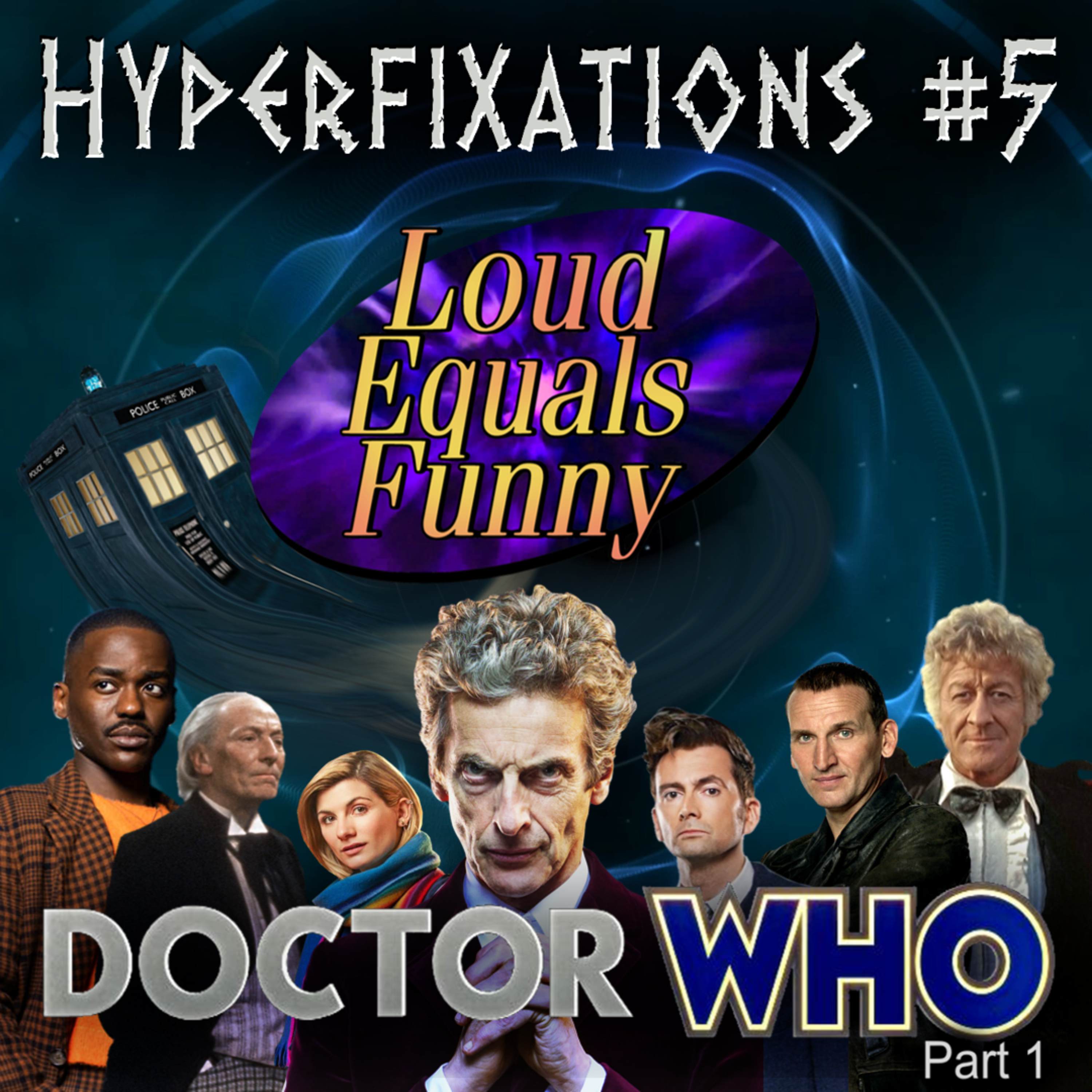 Hyperfixations #5 - Doctor Who Part 1 (Feat. Gabe)