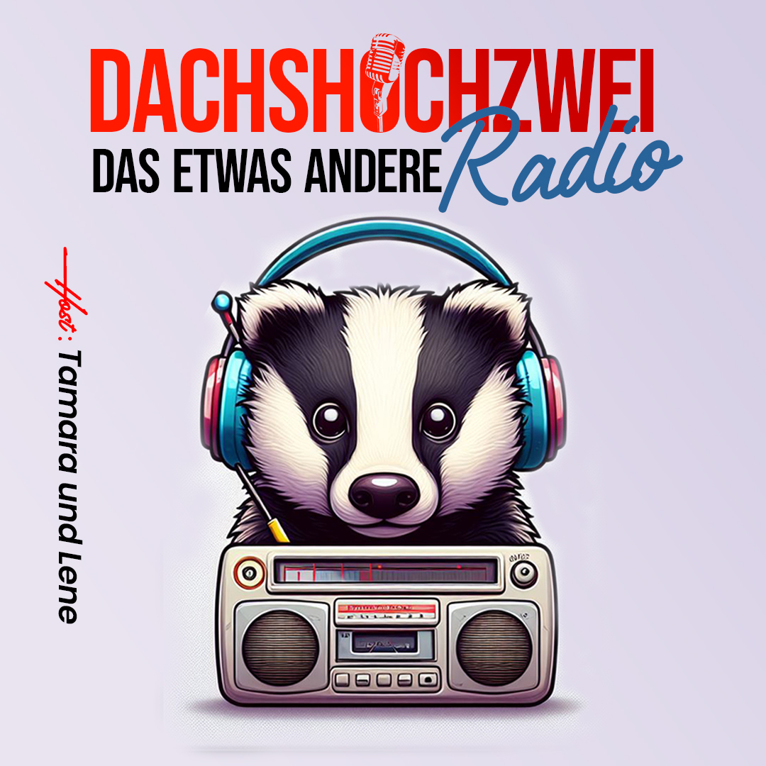 DachsHoch2- das etwas andere Radio