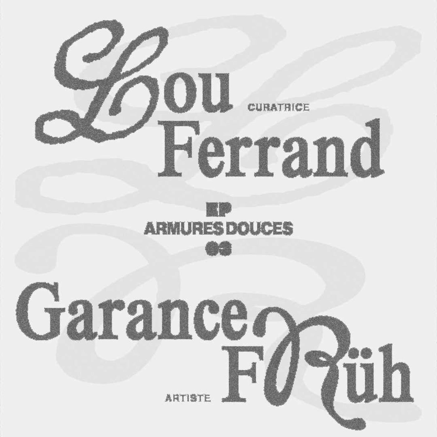 Lou Ferrand & Garance Früh : Armures douces
