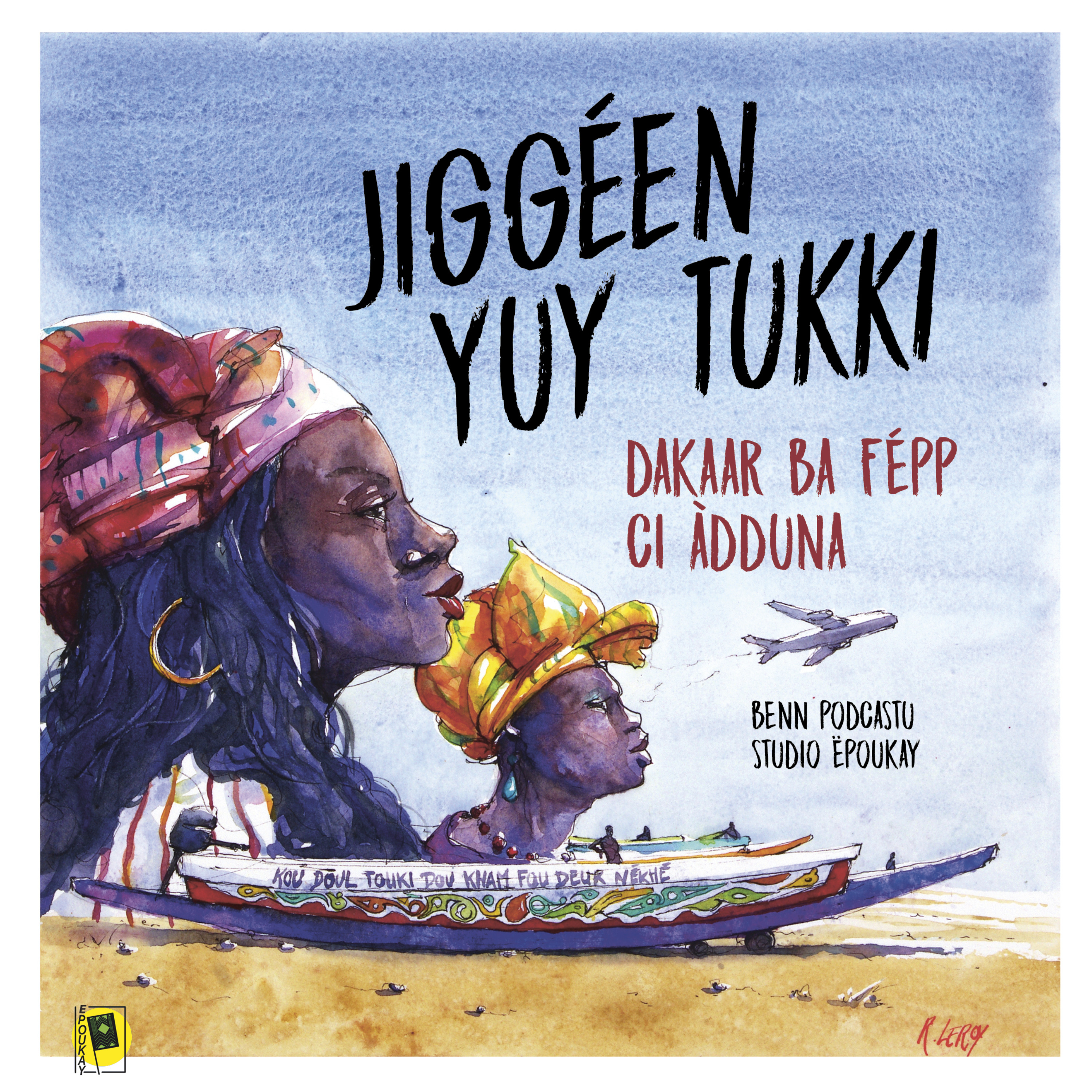 Jiggéen yuy tukki : Dakaar ba fépp ci àdduna