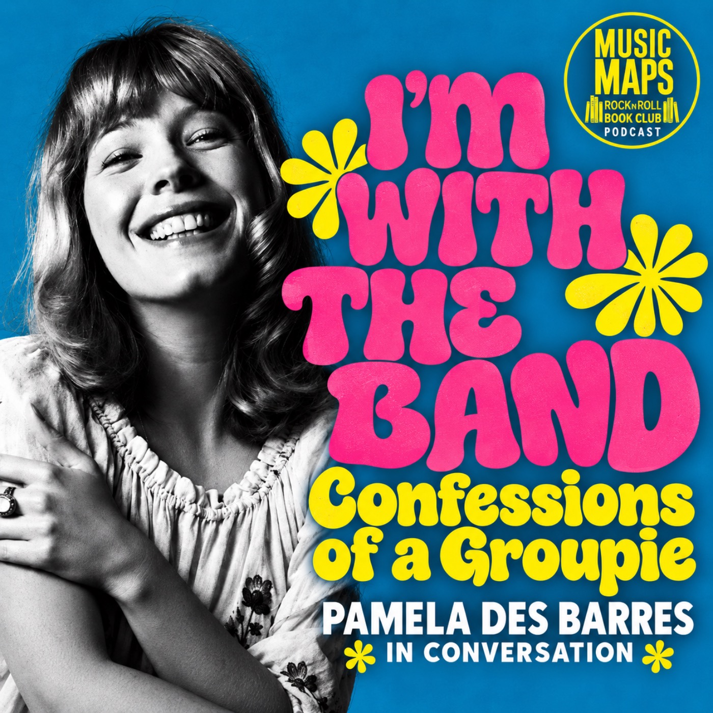 Confessions of a Groupie with Pamela Des Barres