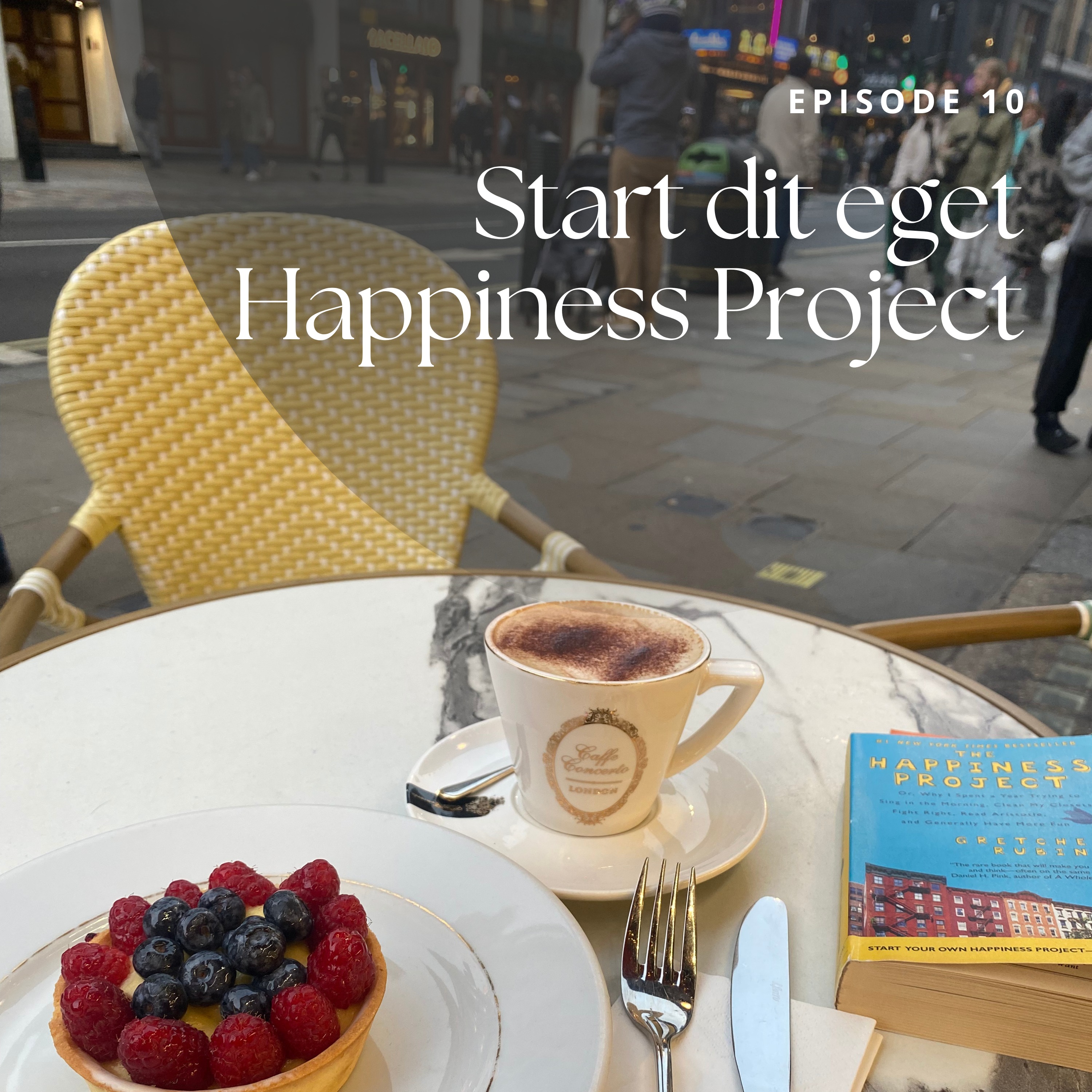 10. Start dit eget Happiness Project episode artwork