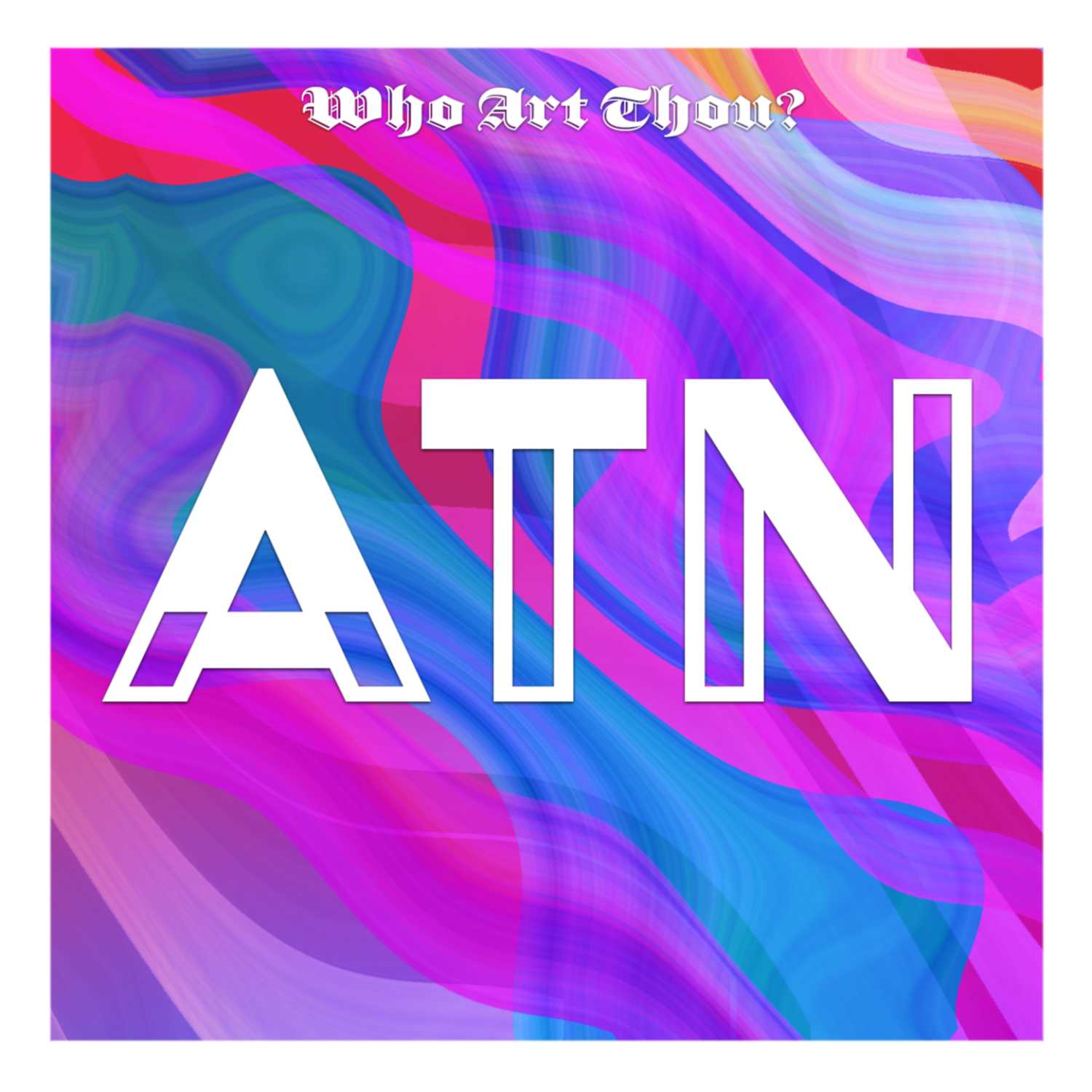 Who Art Thou?