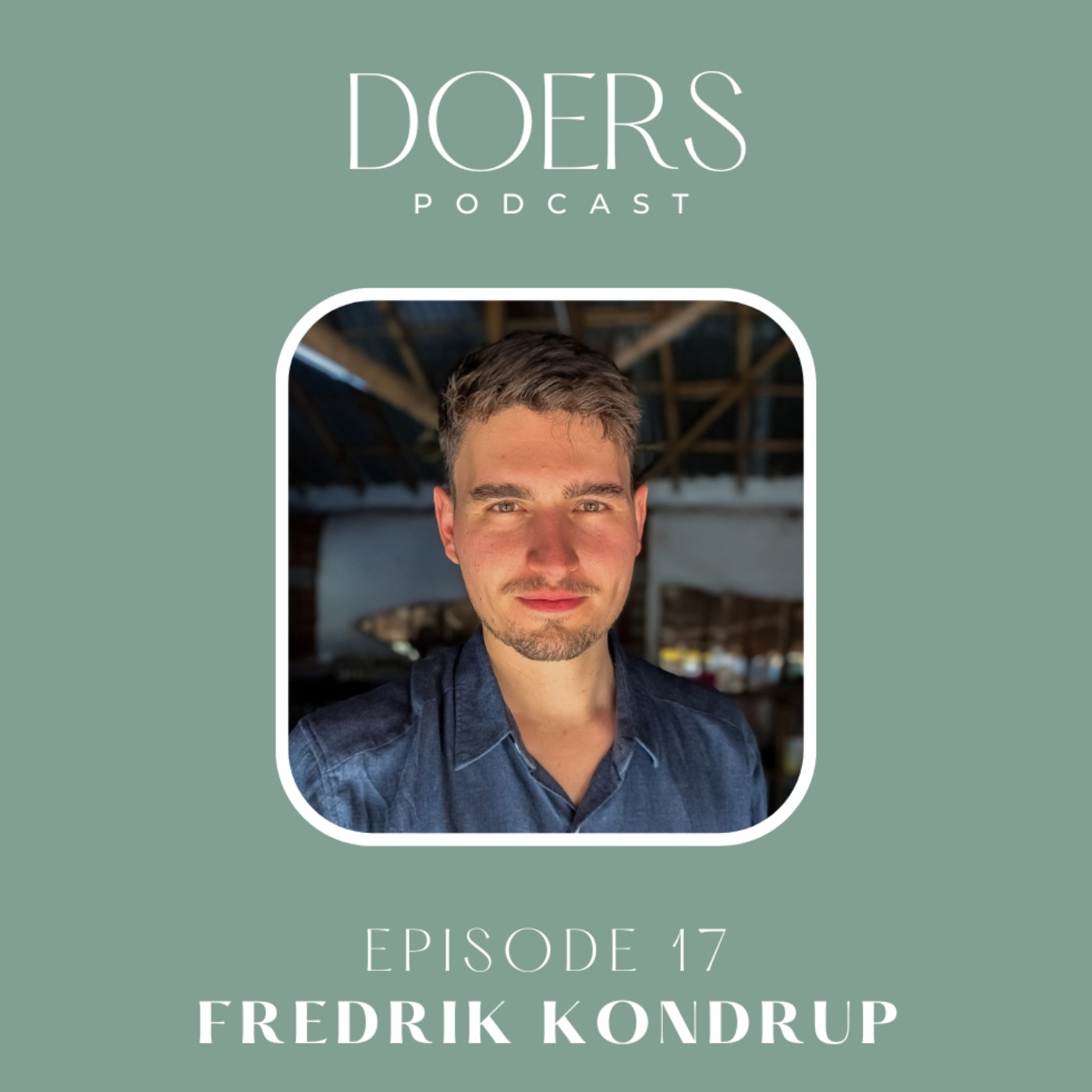 #17 Fredrik Kondrup: Om sosialt entreprenørskap fra India til Norge