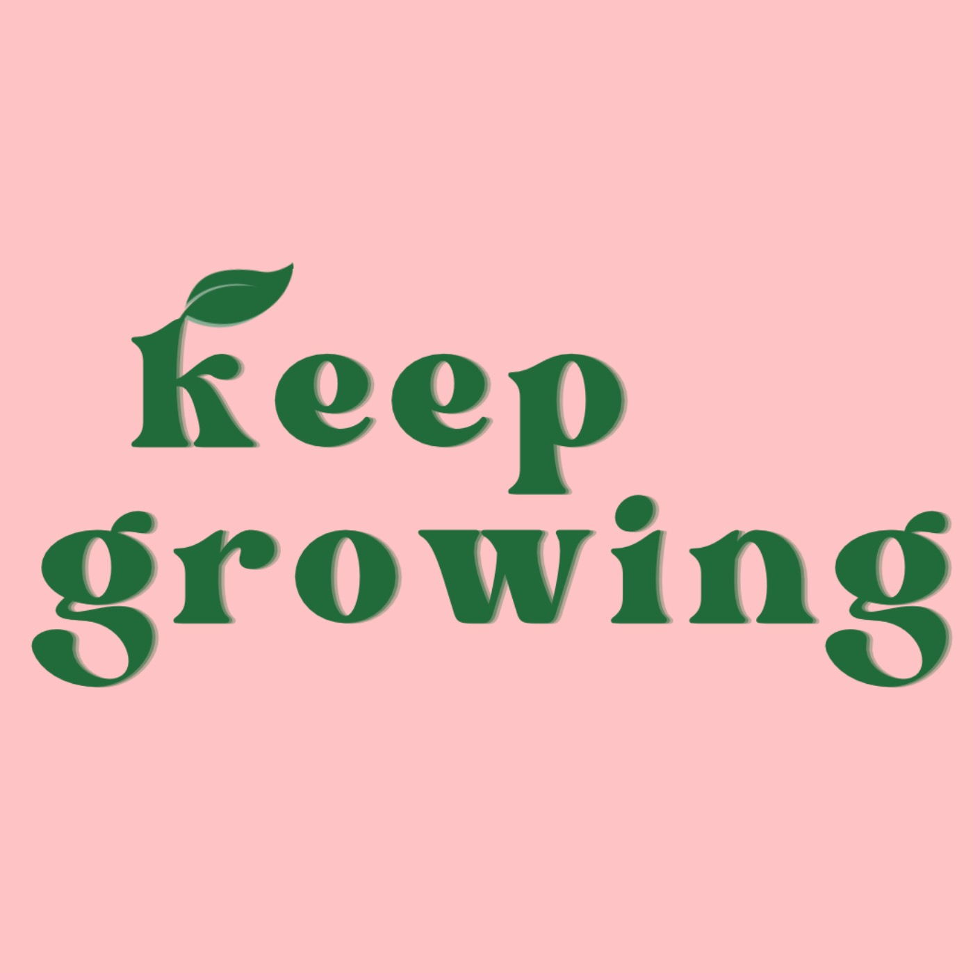 Keep Growing
