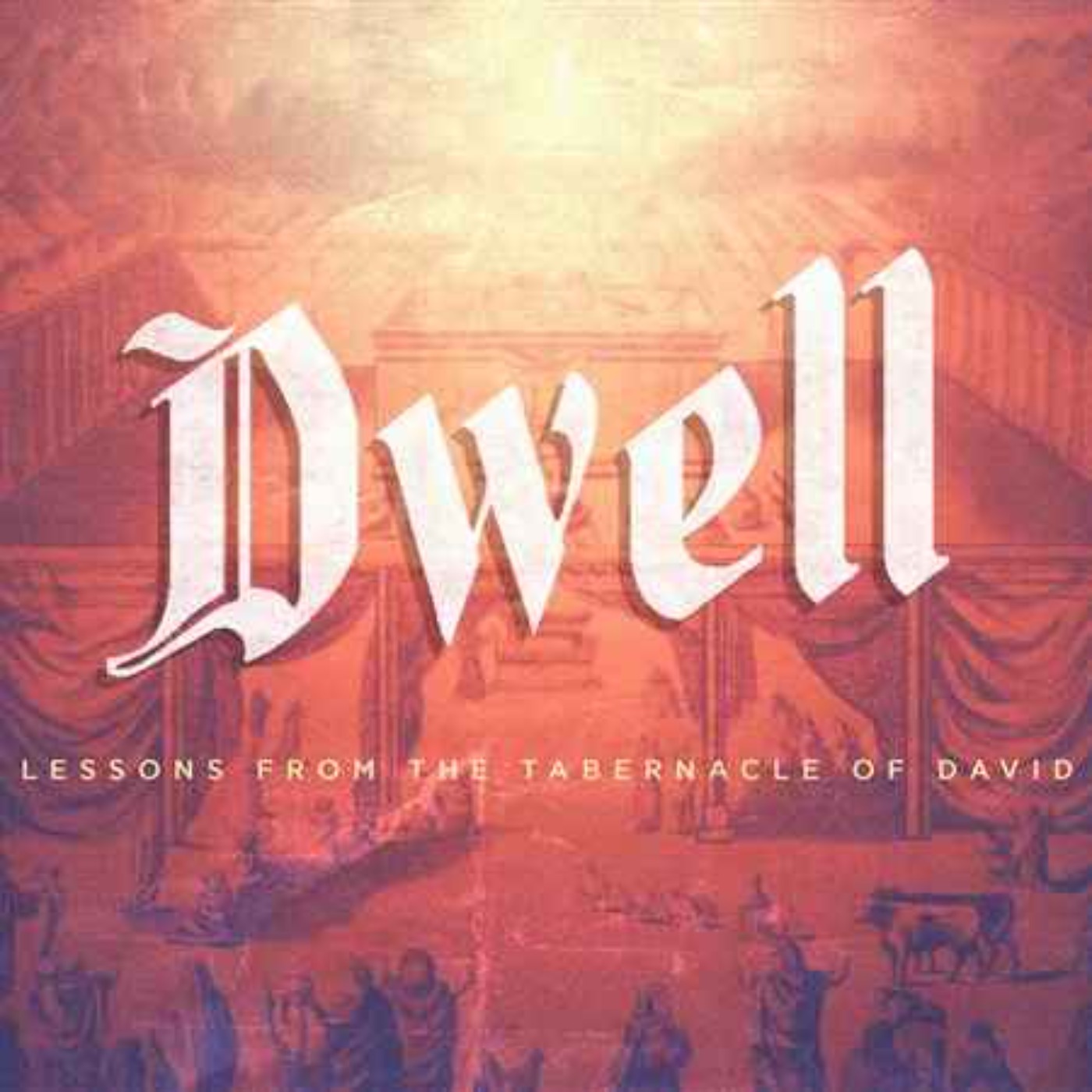 Dwell | Experiencing God's Presence in a Life-Transforming Way episode artwork