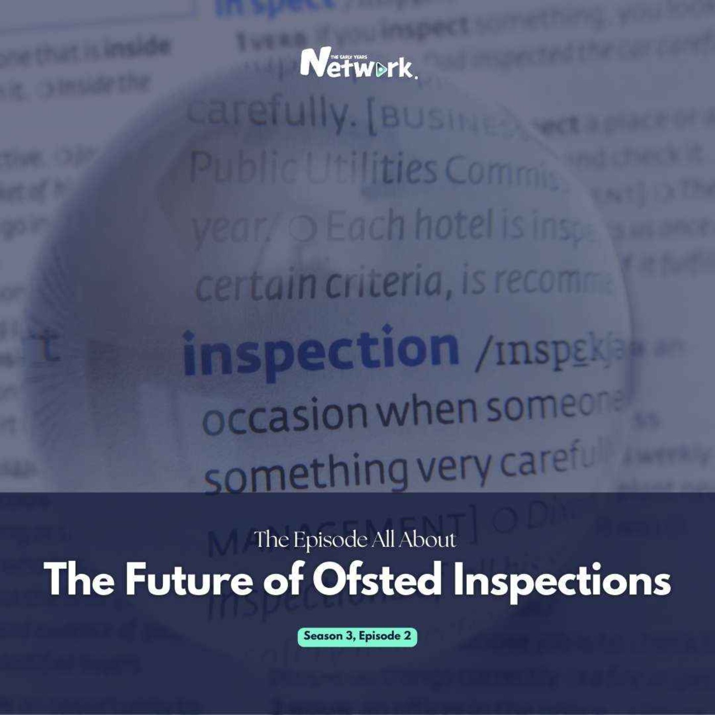 The Episode All About The Future of Ofsted Inspections