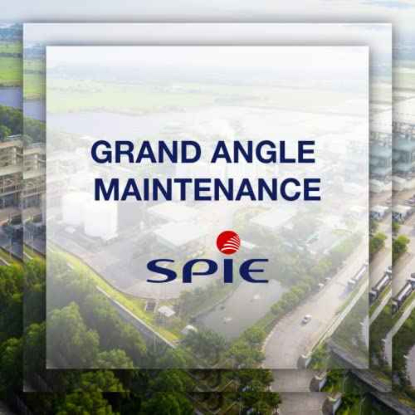 Grand Angle Maintenance
