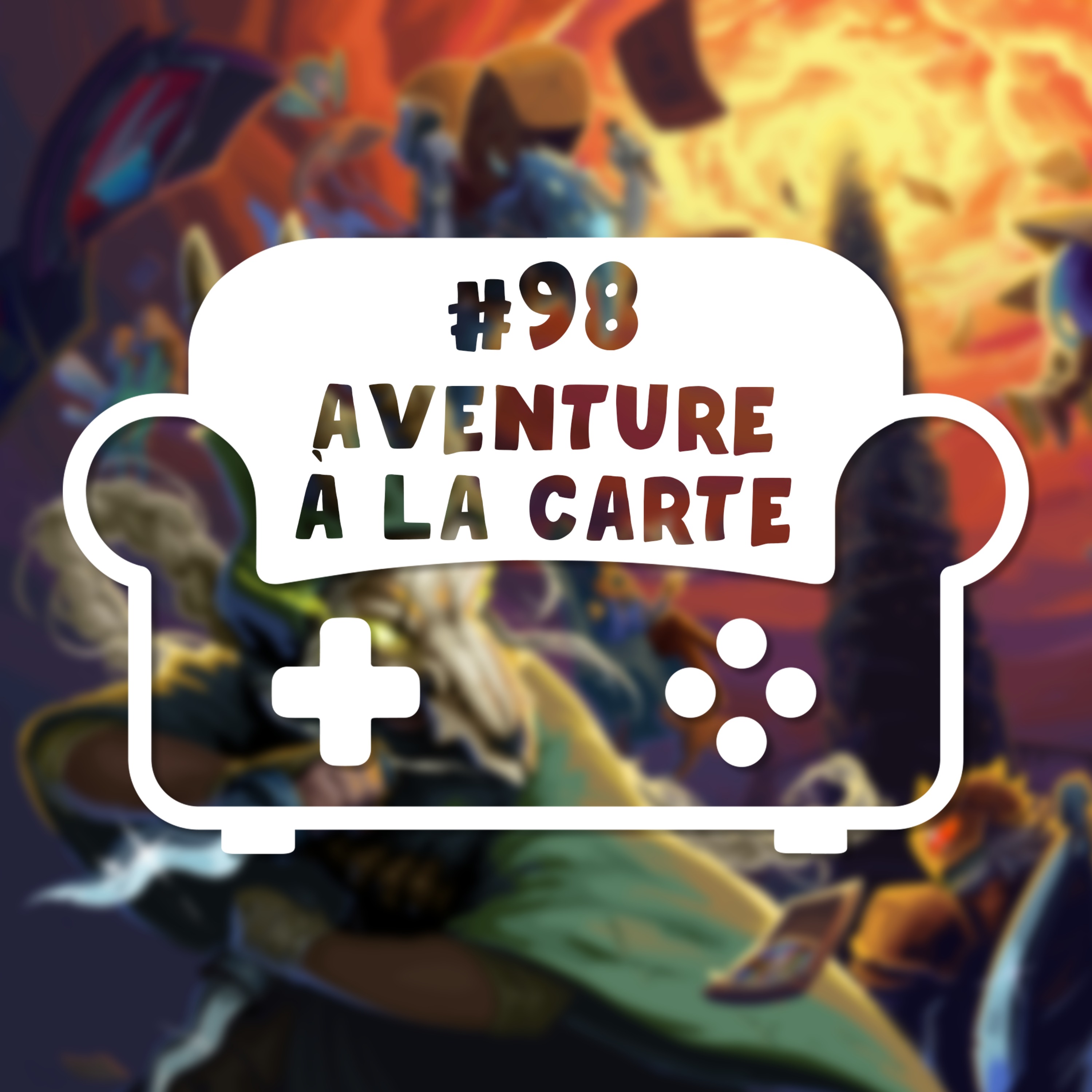 Episode 98 - Aventure à la carte