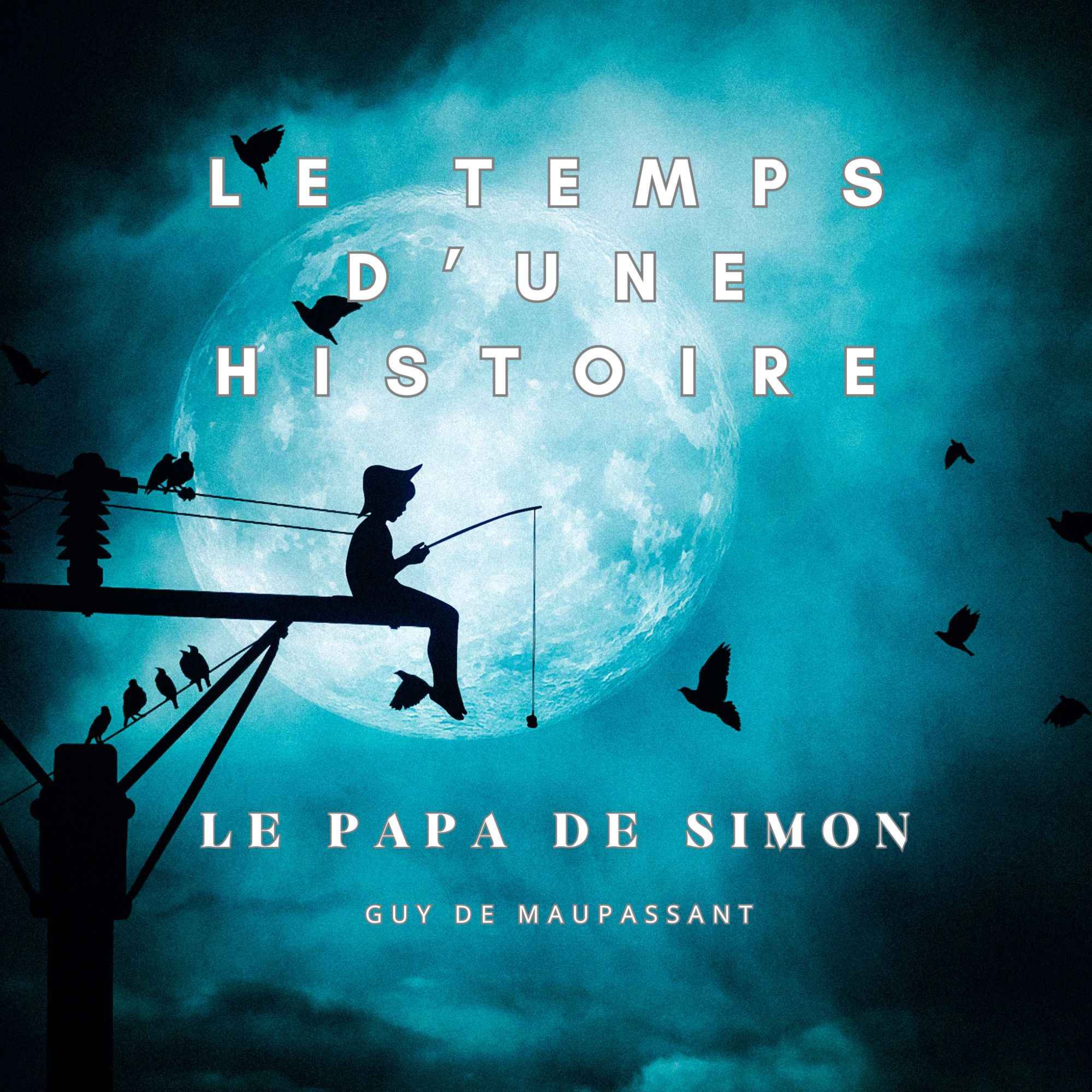 cover art for Le papa de Simon de Guy de Maupassant