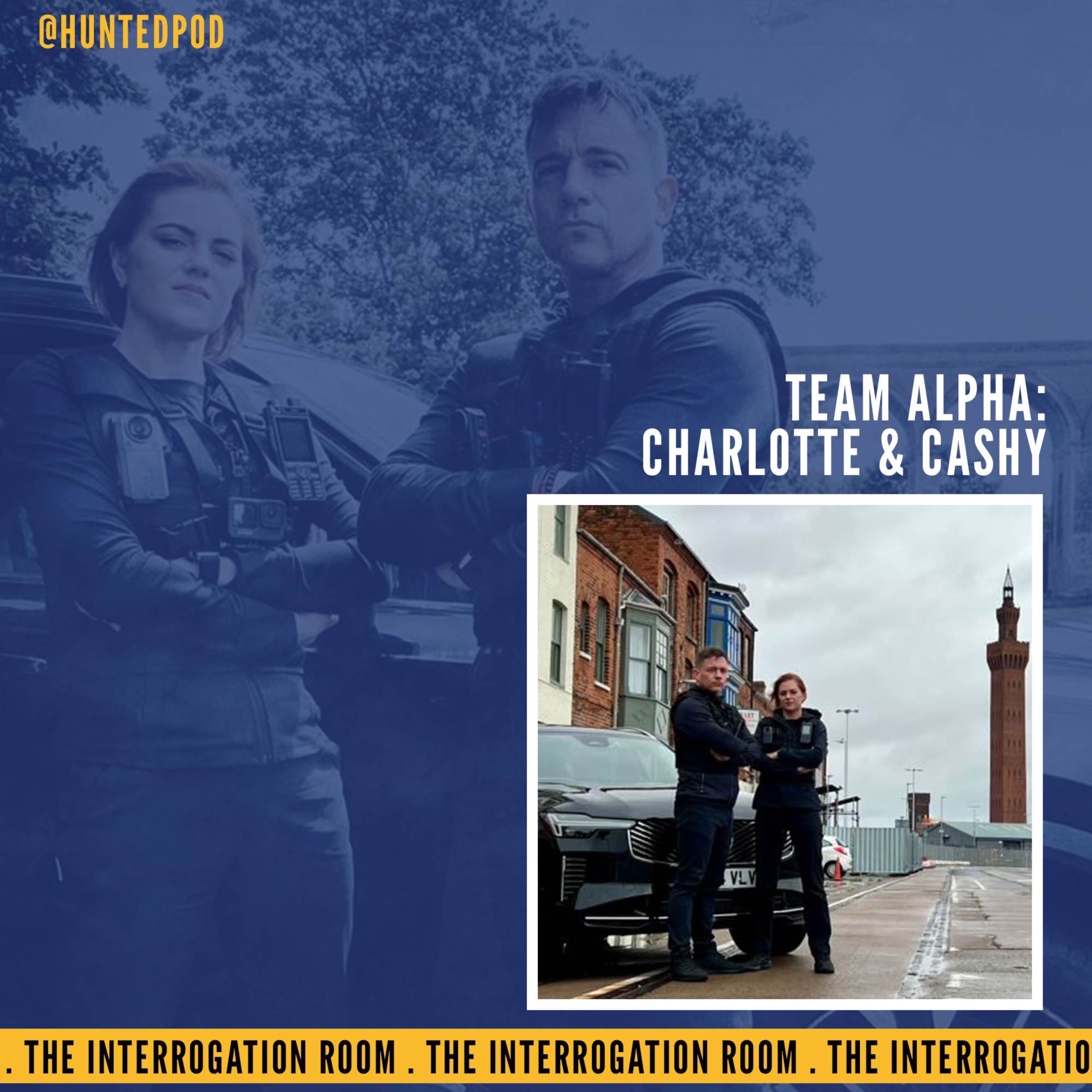 The Interrogation Room - TEAM ALPHA Charlotte Tollan & Paul Cashmore [PART ONE] | Hunted Series 8 episode artwork