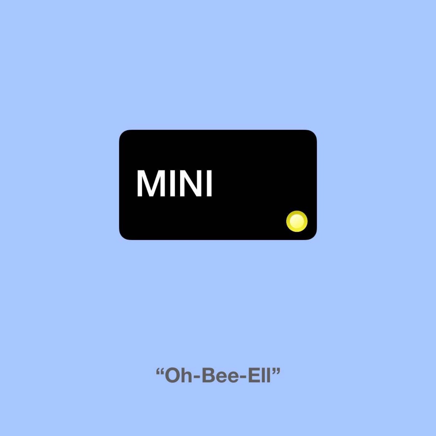 “Oh-Bee-Ell”