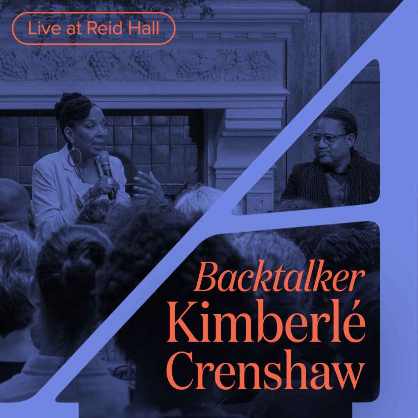 Backtalker, by Kimberlé Crenshaw: Live from Reid Hall episode artwork