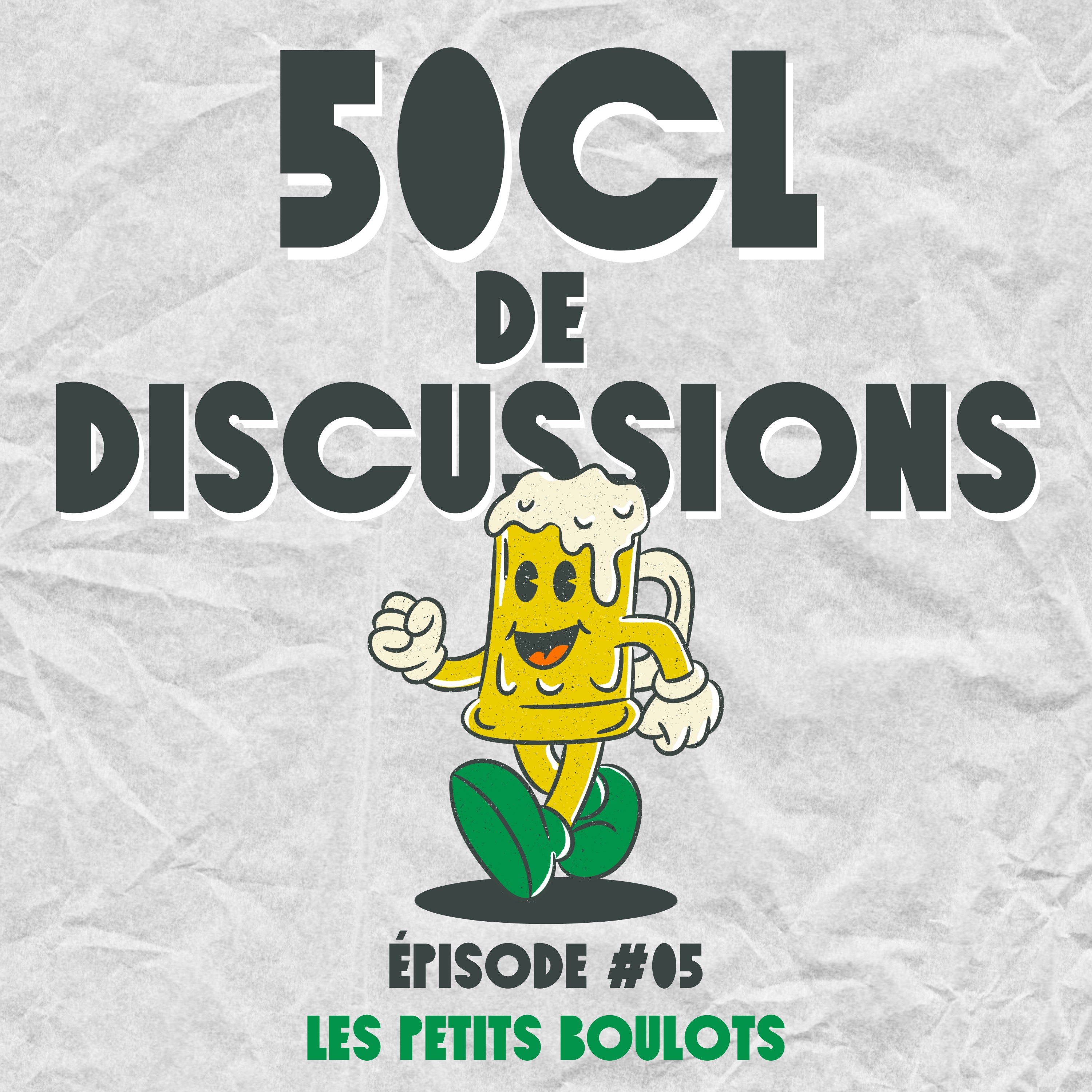 EP 5 – LES PETITS BOULOTS
