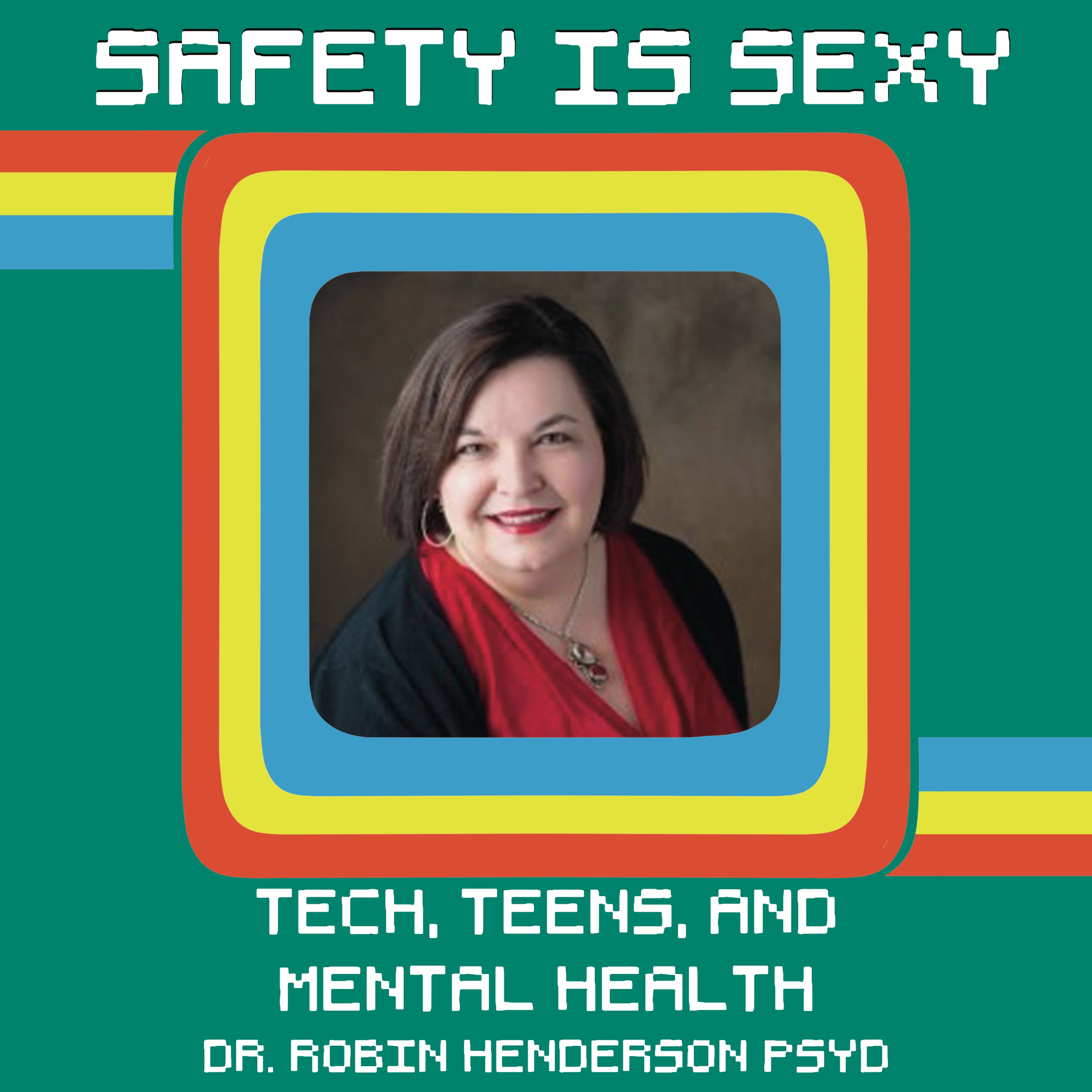 Mental Health, Tech, and Youth Empowerment with Dr. Robin Henderson