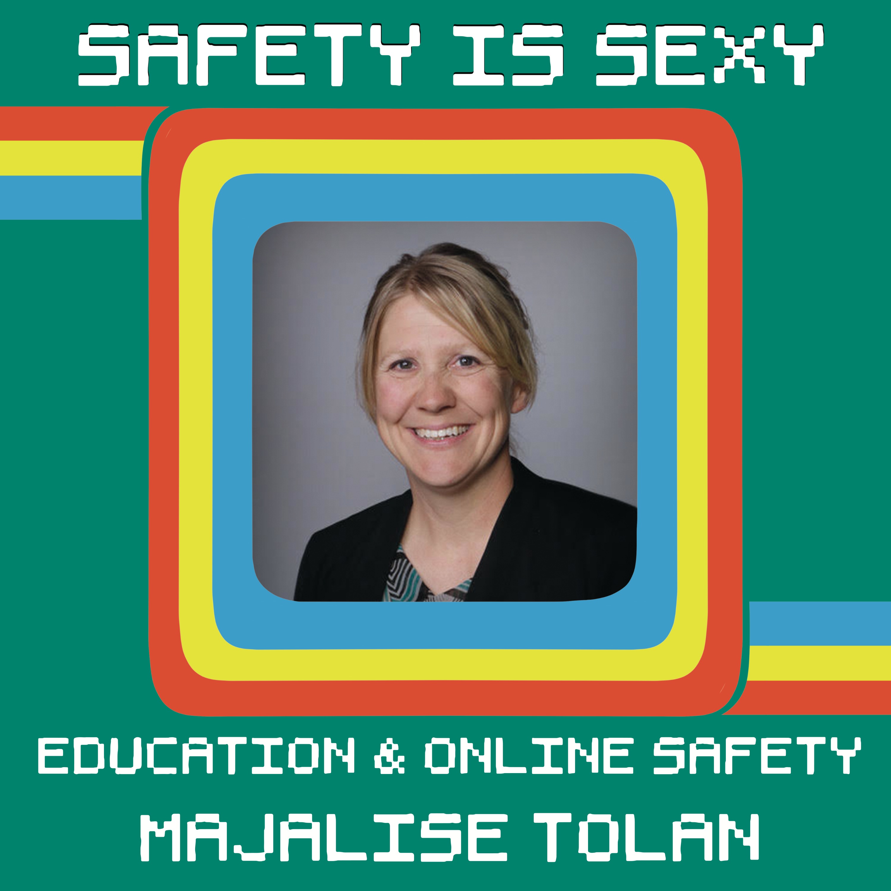 Education and Online Safety with Majalise Tolan