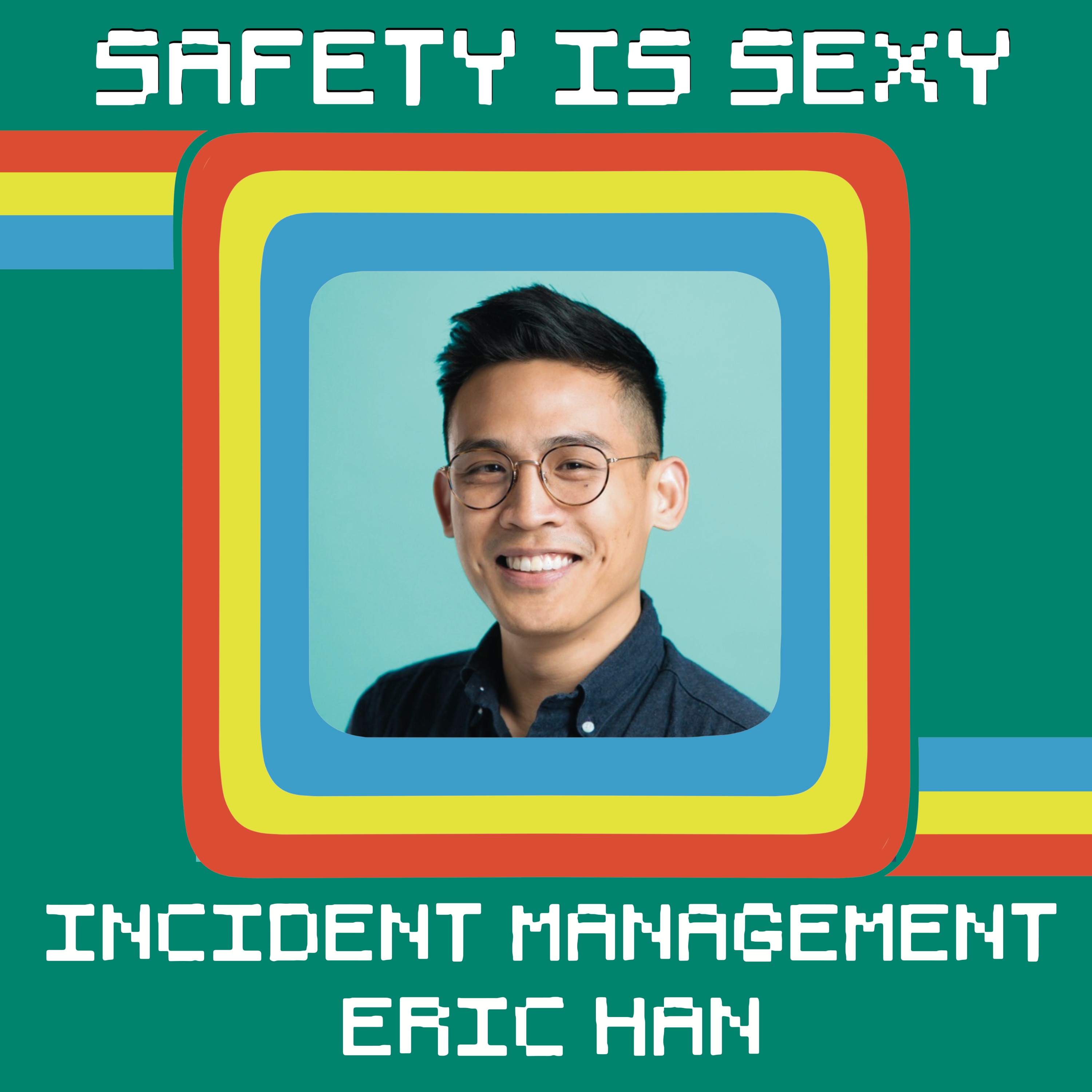 Incident Management with Eric Han