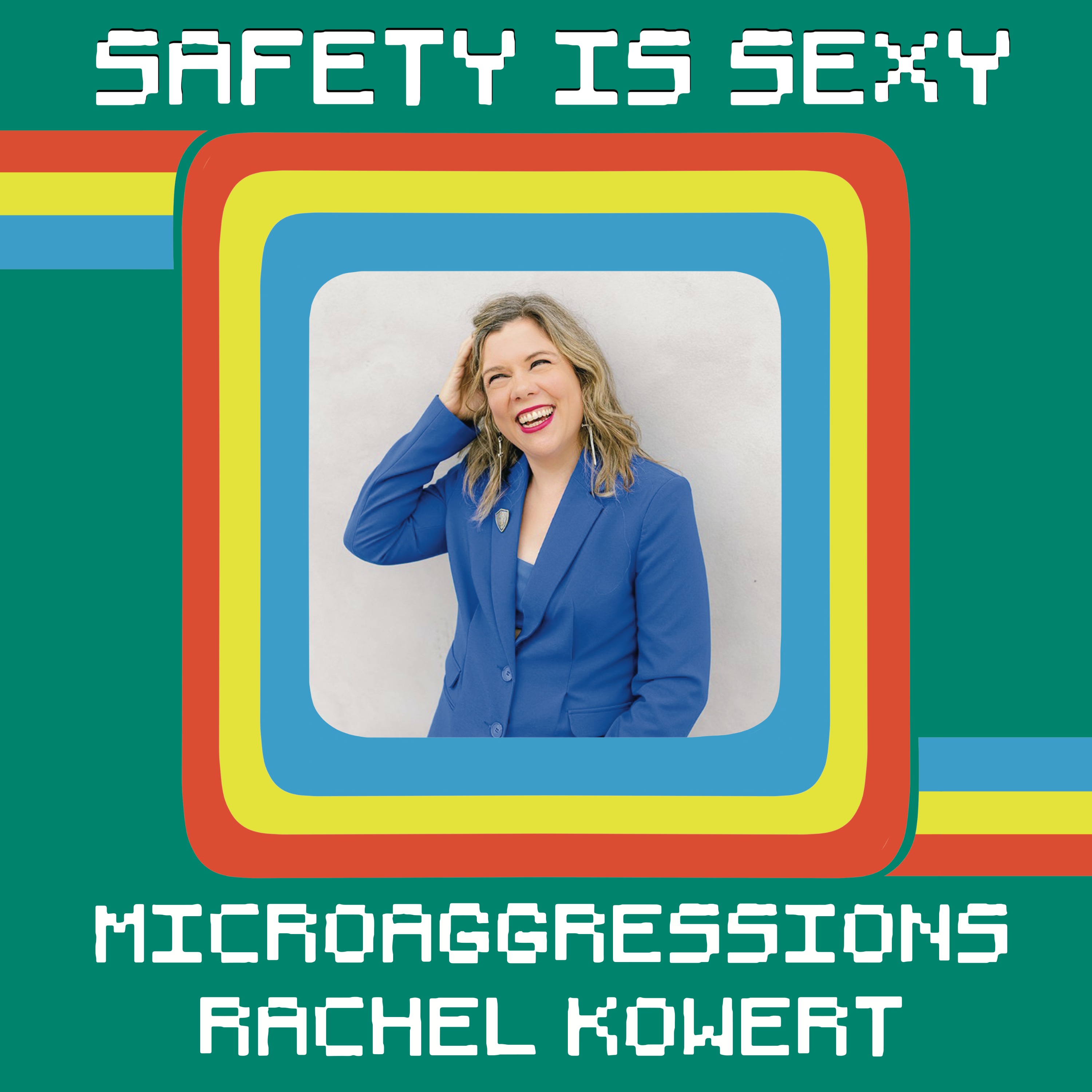 Episode 22: Micro Agressions with Rachel Kowert