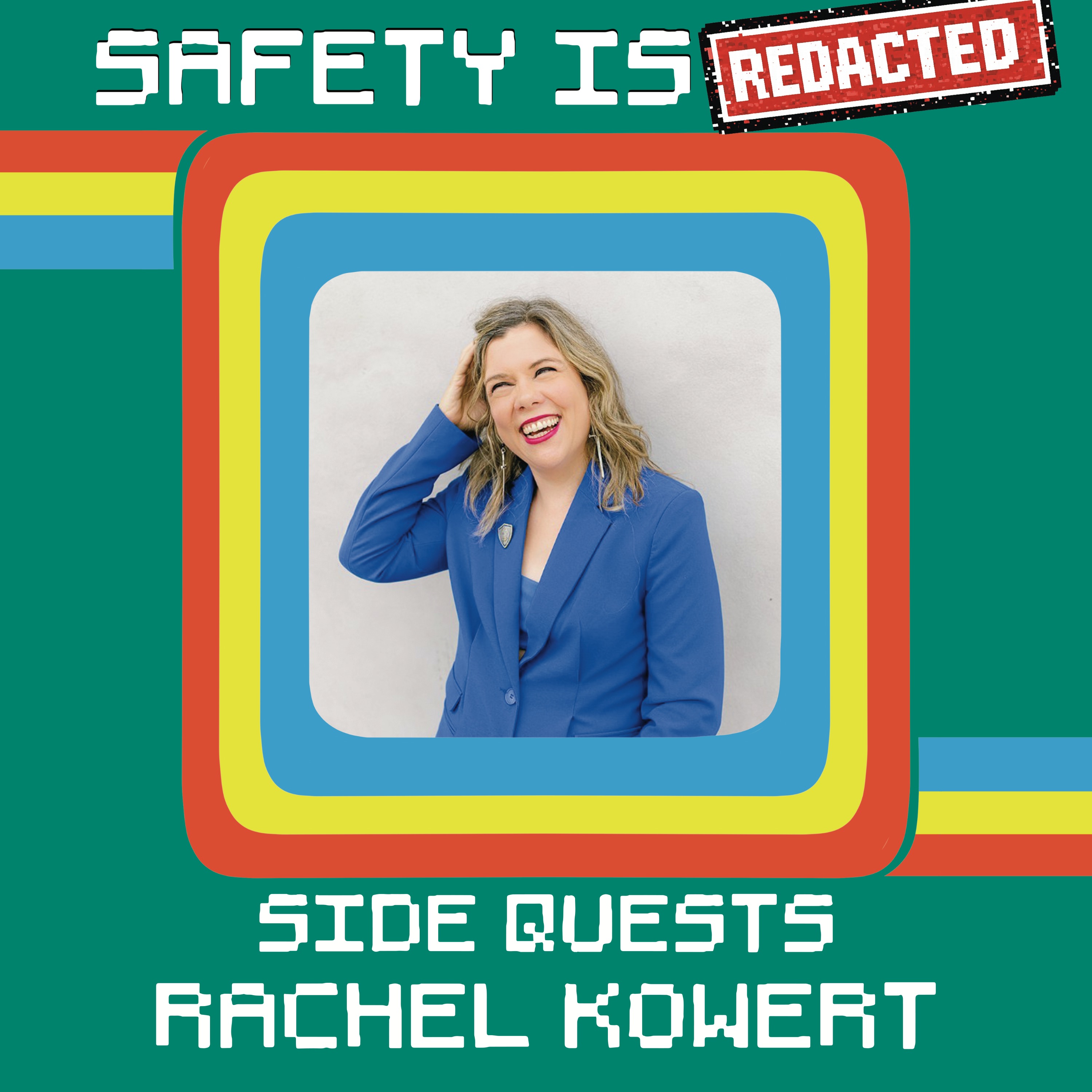 Safety Is [Redacted] with Rachel Kowert | Side Quests: Games for Change, Frameworks & the Fight for Physical Media episode artwork