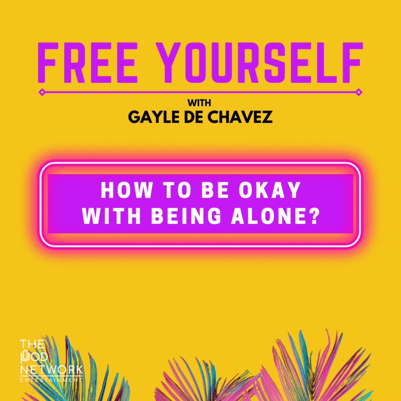How To Be Okay With Being Alone?