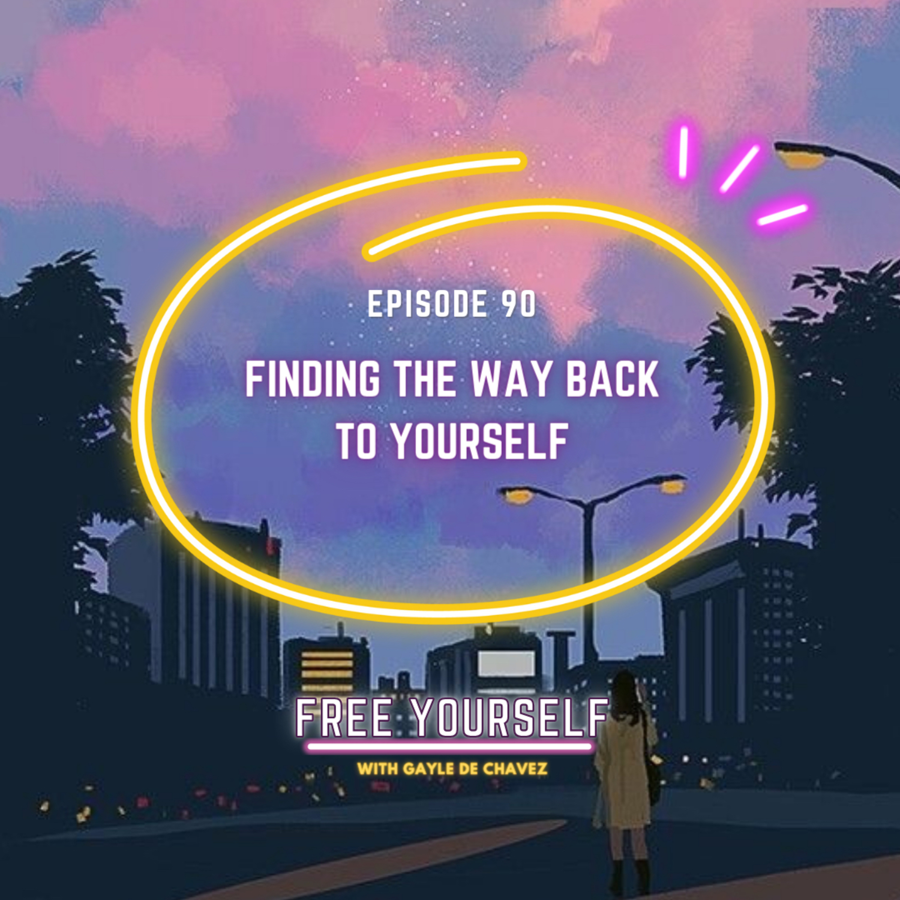 Finding The Way Back To Yourself