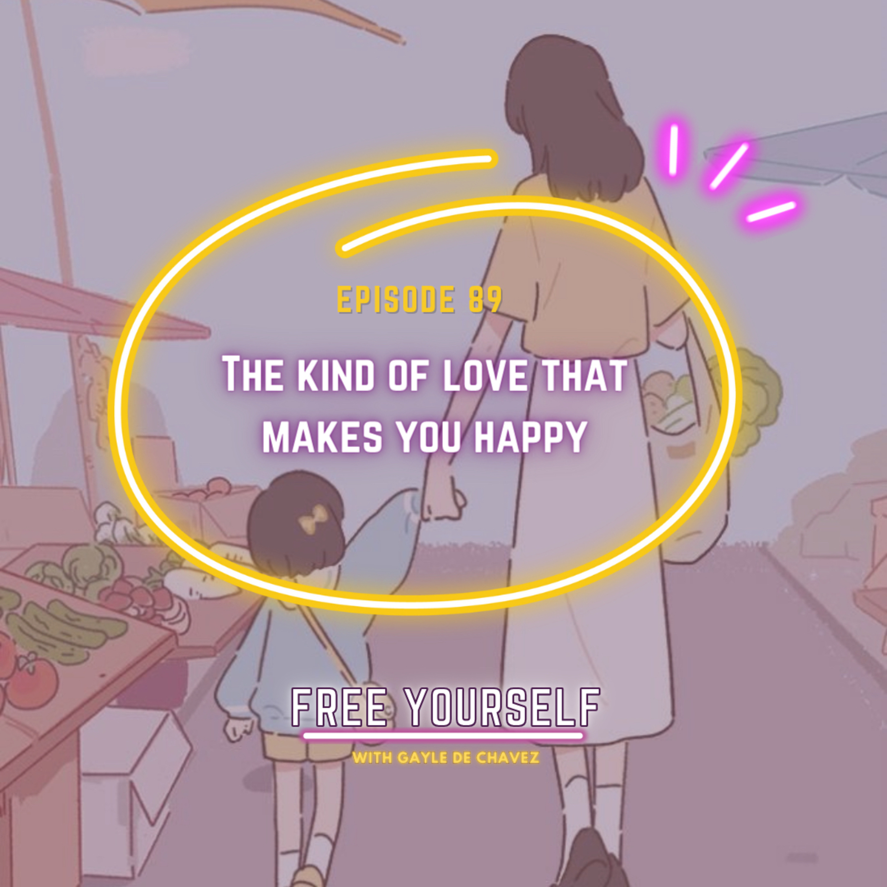 The Kind Of Love That Makes You Happy
