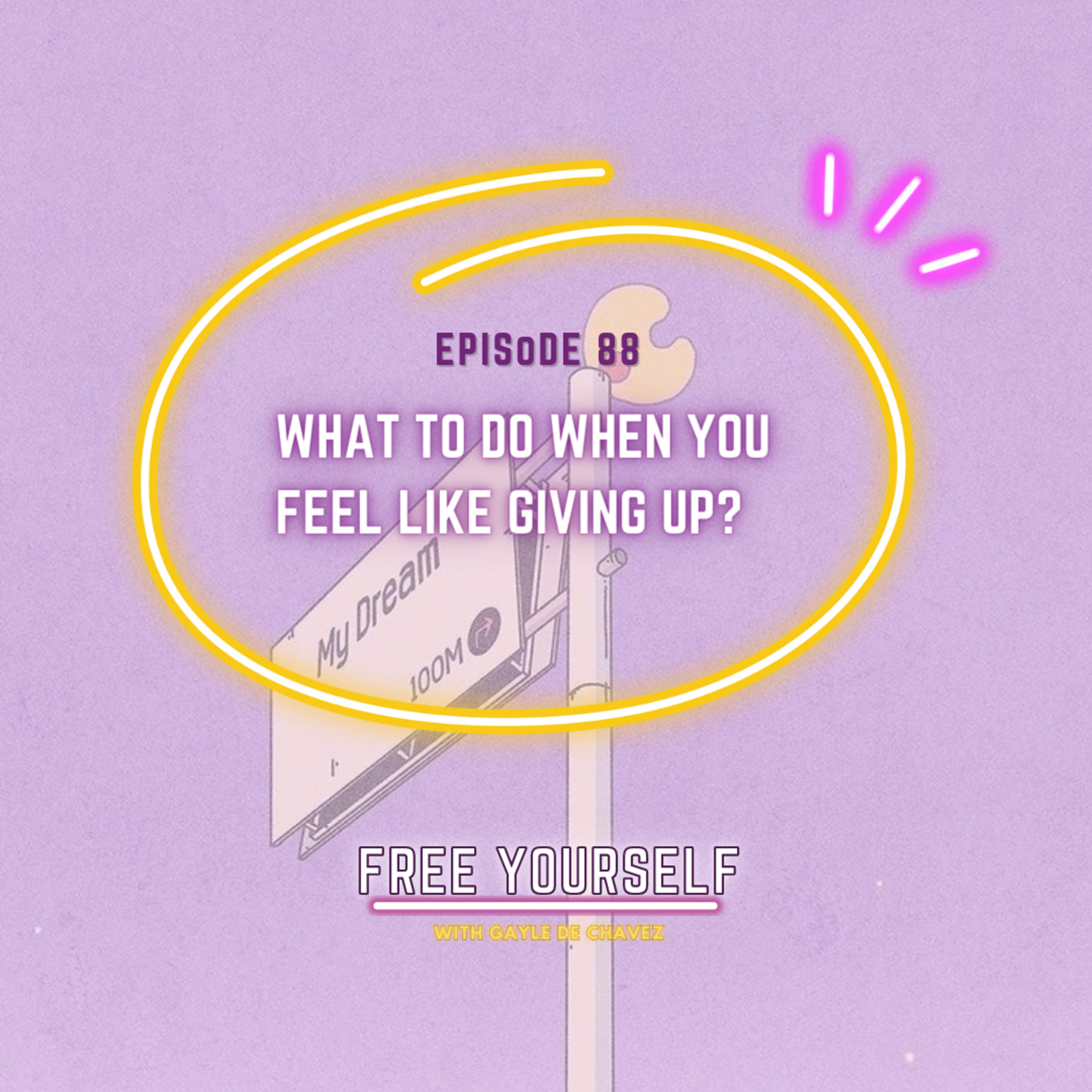 What To Do When You Feel Like Giving Up?