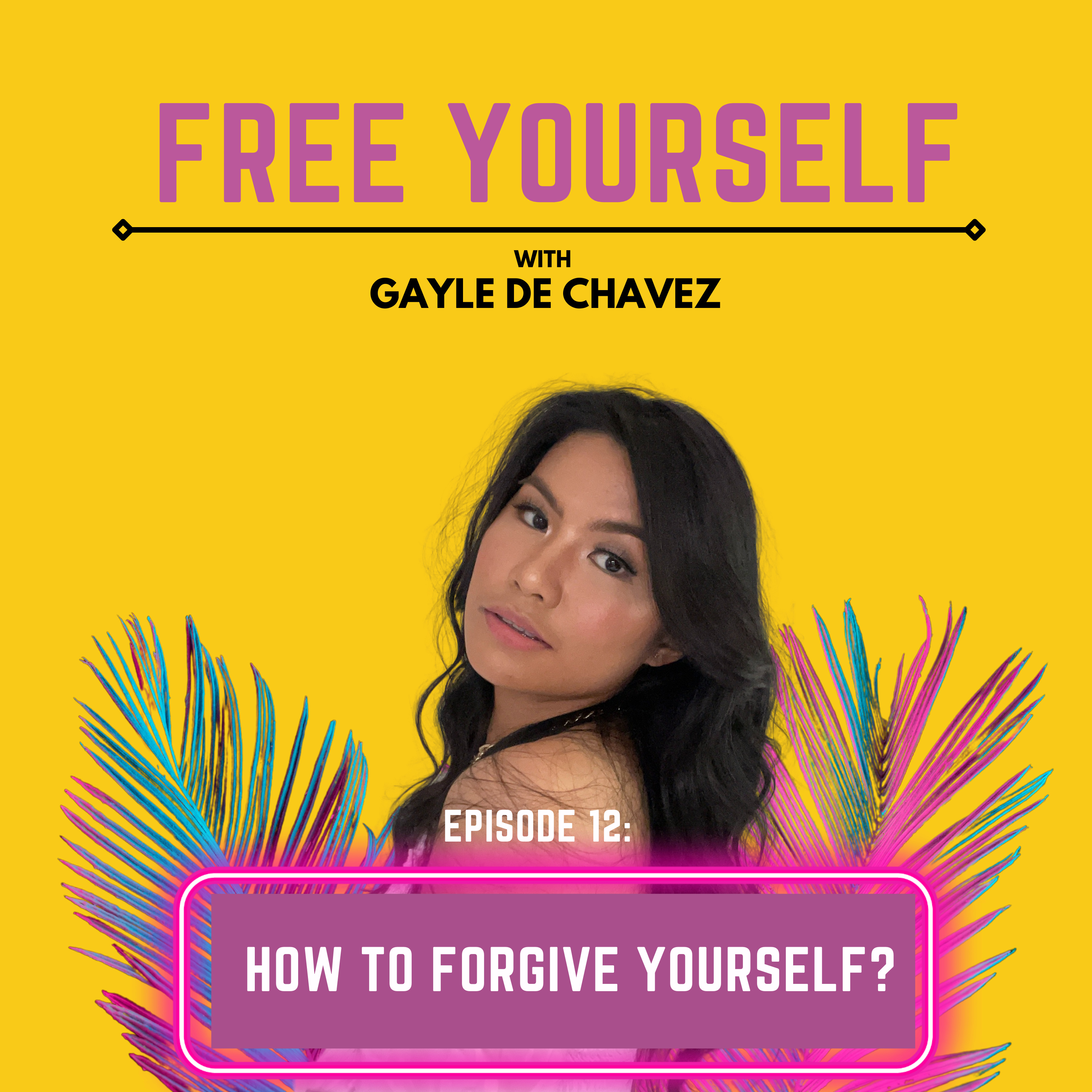 HOW TO FORGIVE YOURSELF?