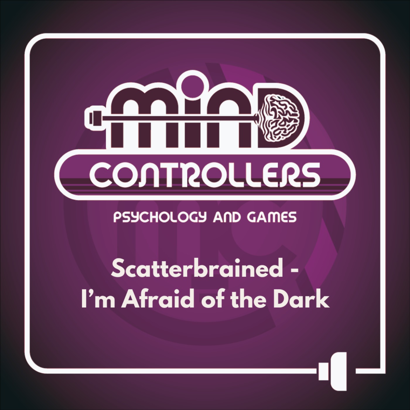 Scatterbrained - I'm Afraid of the Dark Scatterbrained - I'm Afraid of the Dark