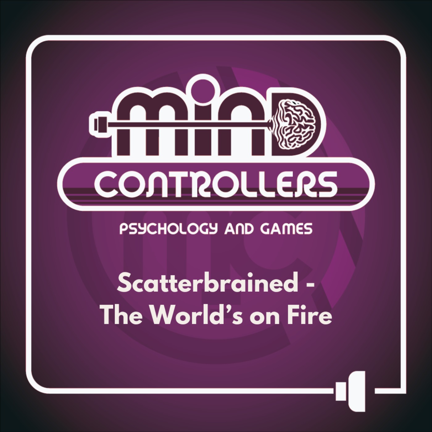 Scatterbrained - The World's on Fire Scatterbrained - The World's on Fire