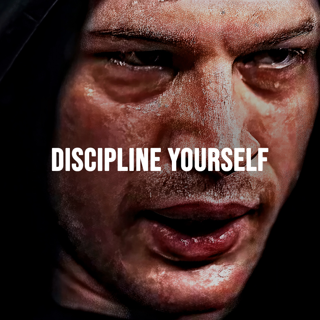 DISCIPLINE YOURSELF