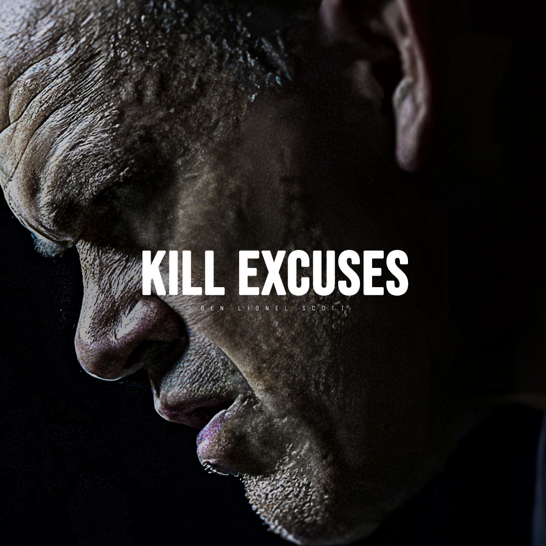 KILL EXCUSES