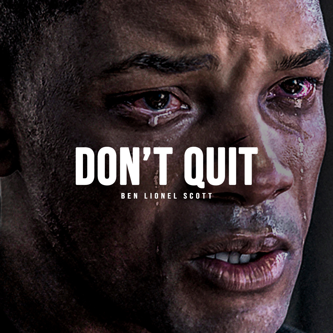 DON'T QUIT