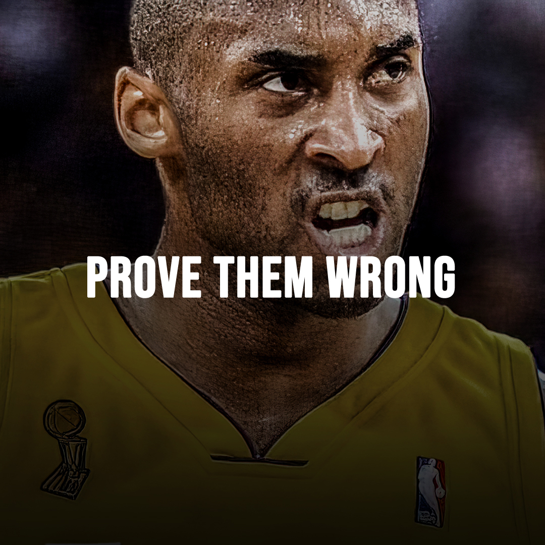 PROVE THEM WRONG