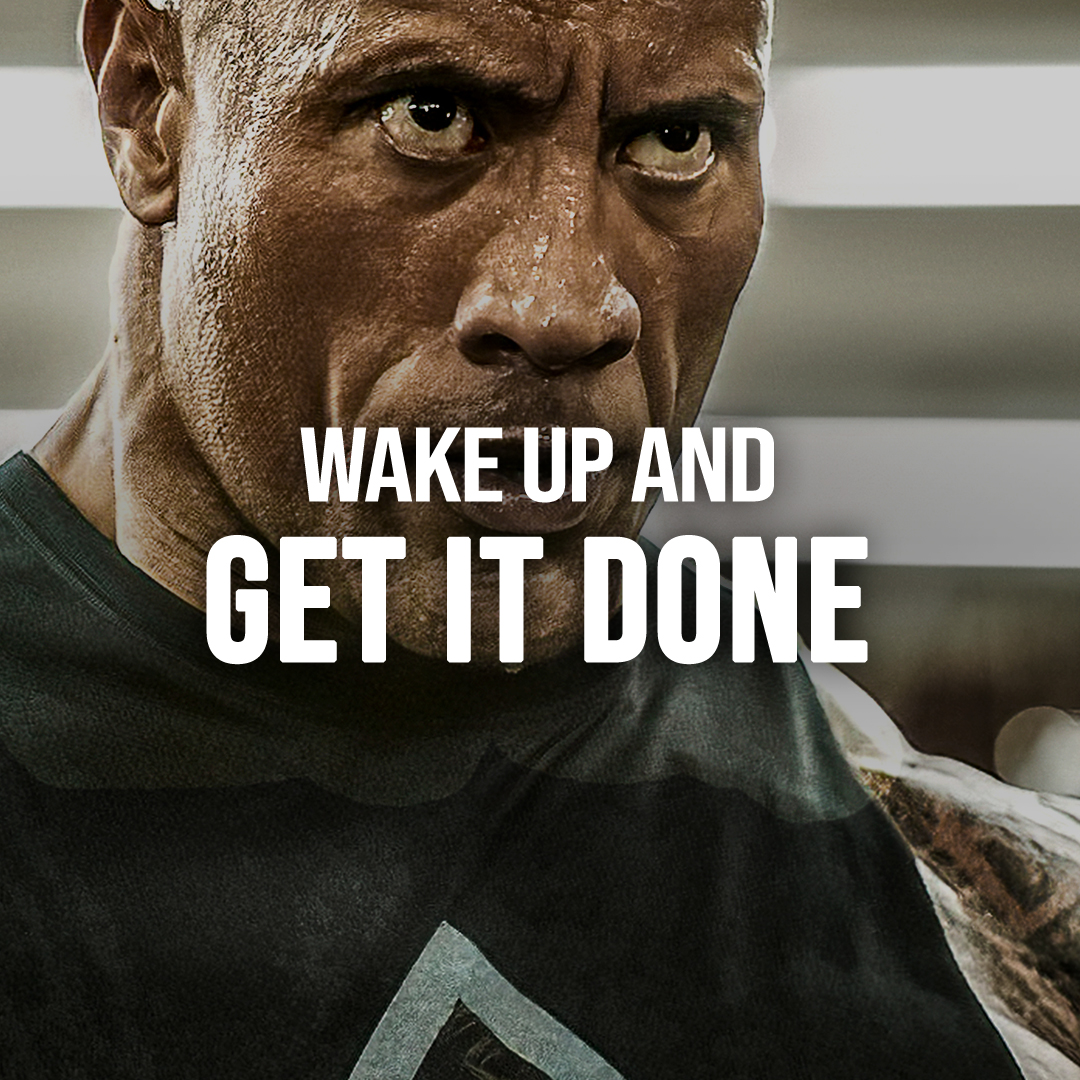 WAKE UP AND GET IT DONE