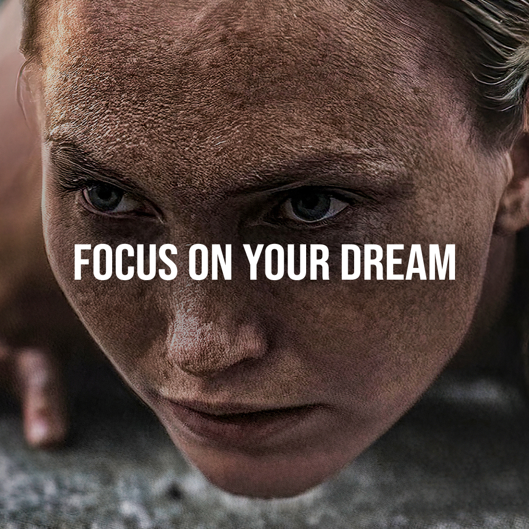 FOCUS ON YOUR DREAM