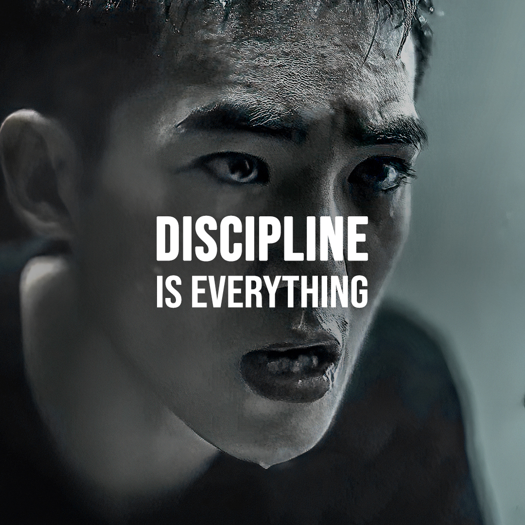 DISCIPLINE IS EVERYTHING