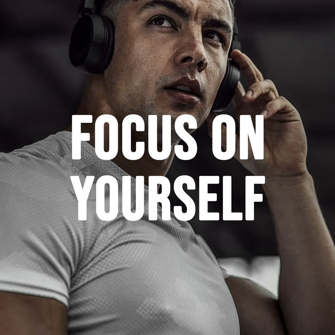 FOCUS ON YOURSELF