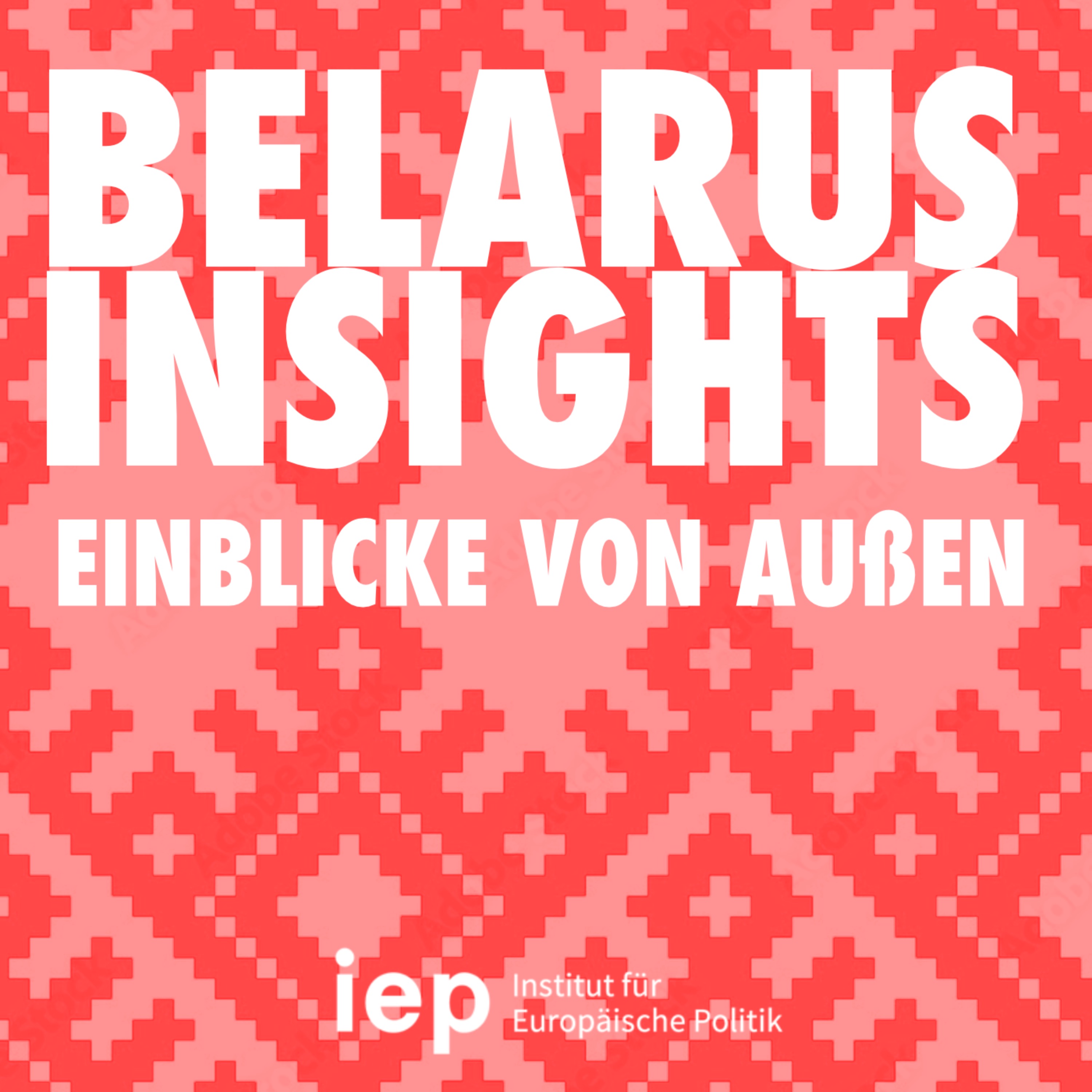 Belarus Insights - Einblicke von außen podcast