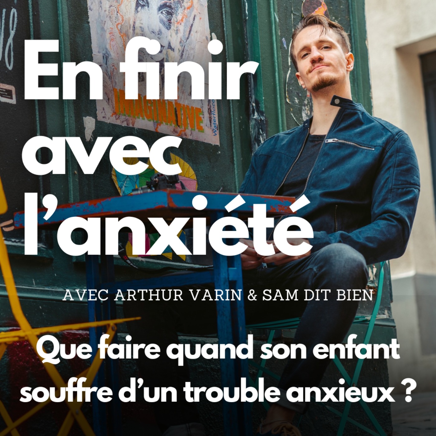 #25 - Que faire quand son enfant souffre d'un trouble anxieux ?