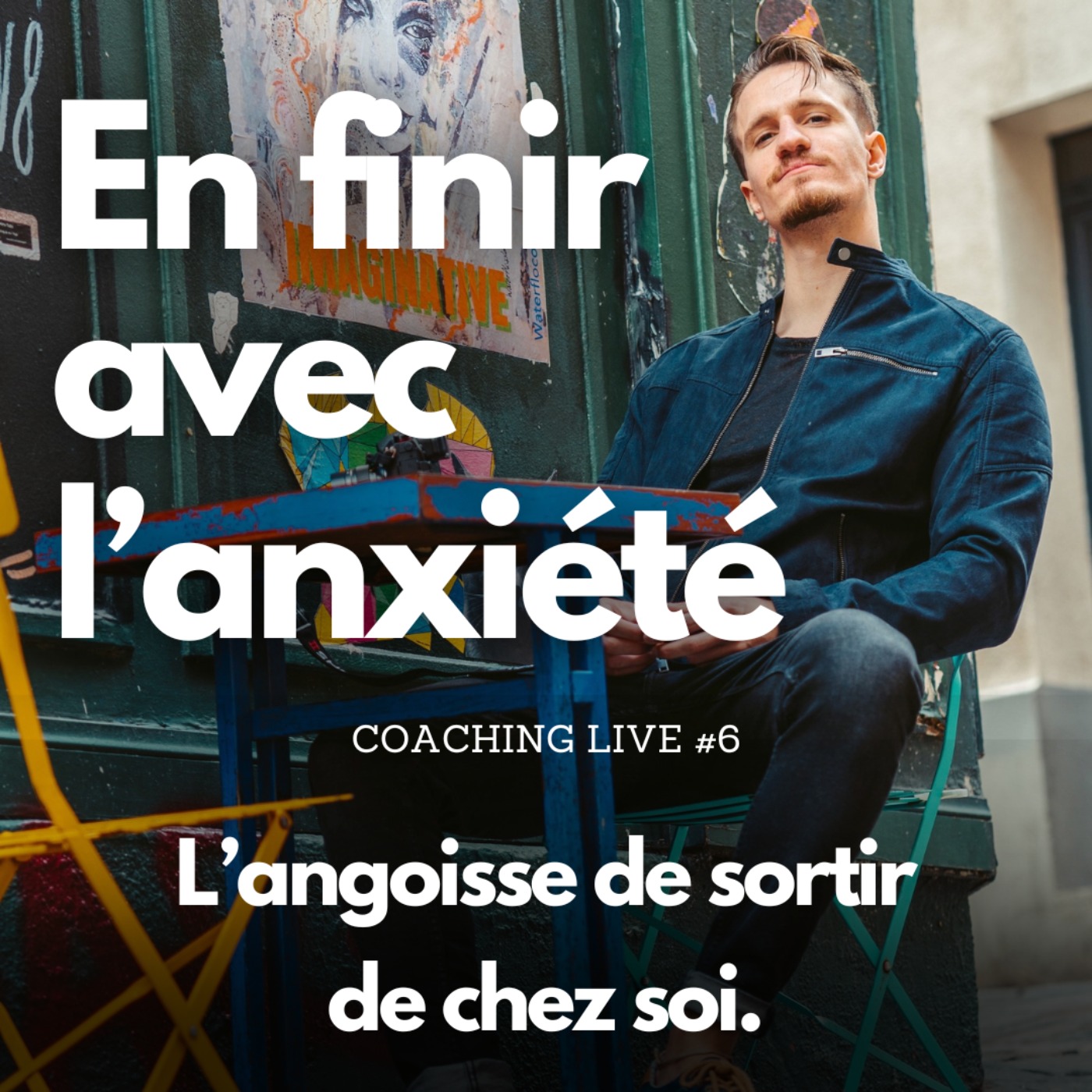 L'angoisse de sortir de chez soi | Coaching Live #6
